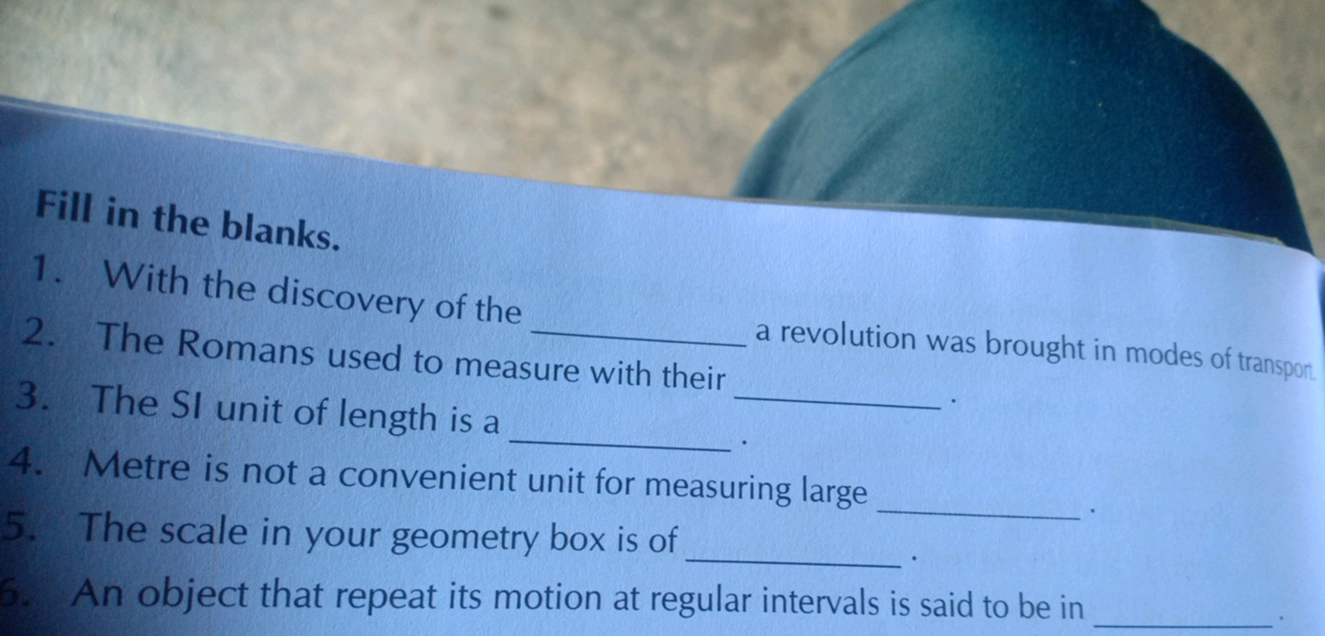 Fill in the blanks.
1. With the discovery of the
2. The Romans used to