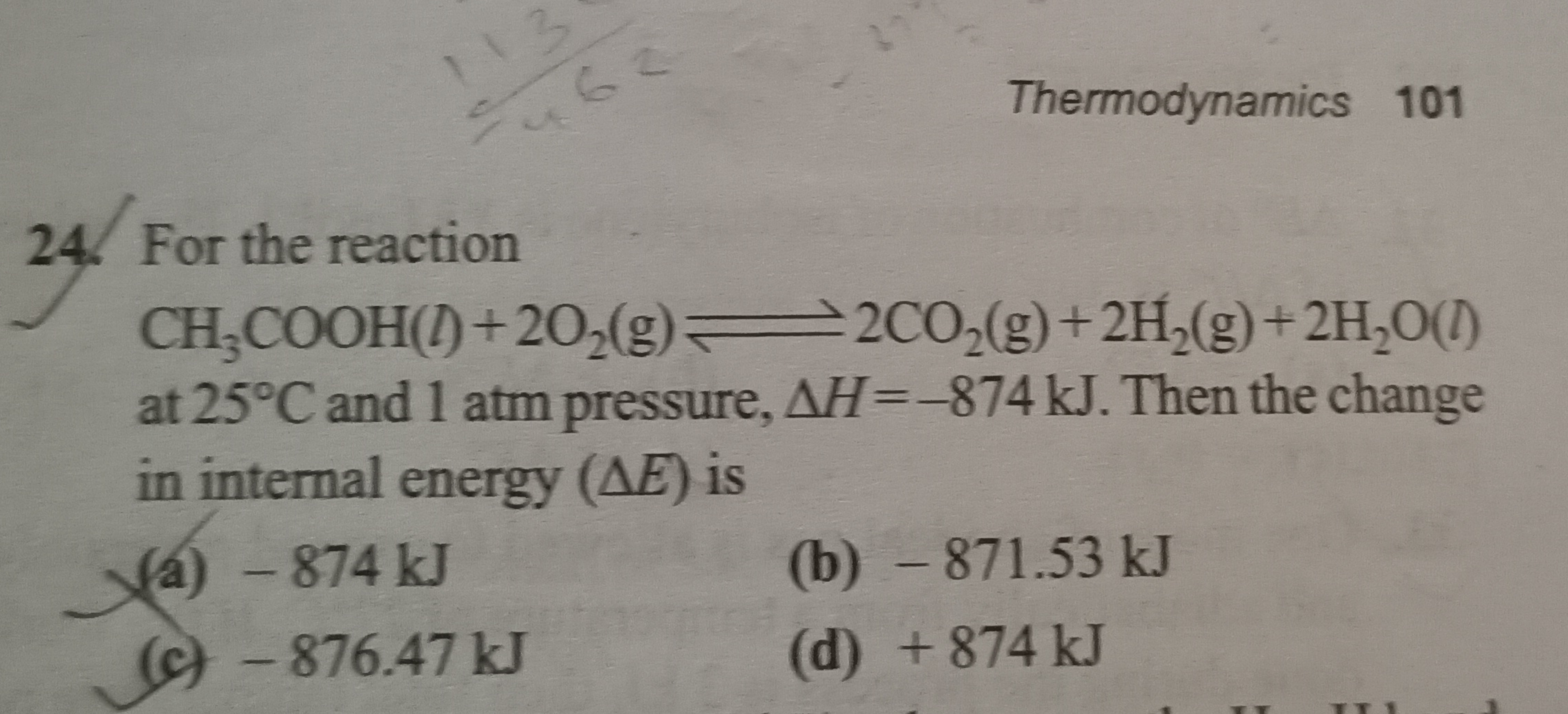 13
112
24. For the reaction
Thermodynamics 101
CH3COOH(1)+202(g)2CO2(g