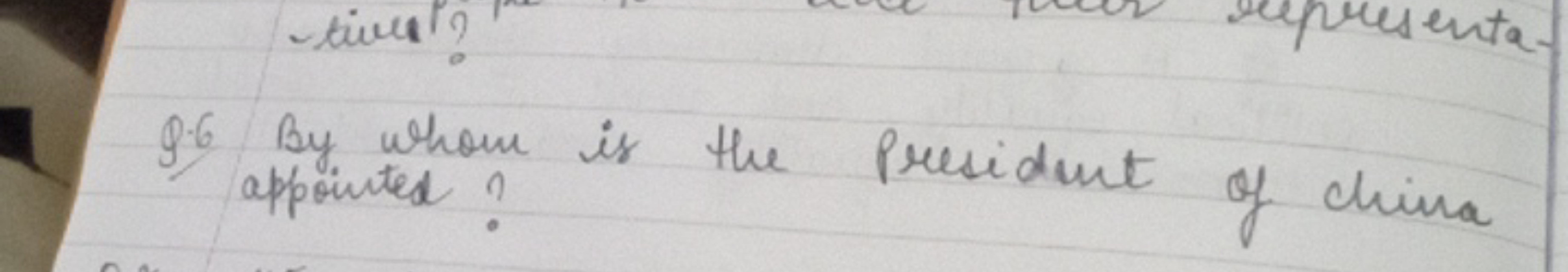 Q. 6 By whom is the president of china appointed?