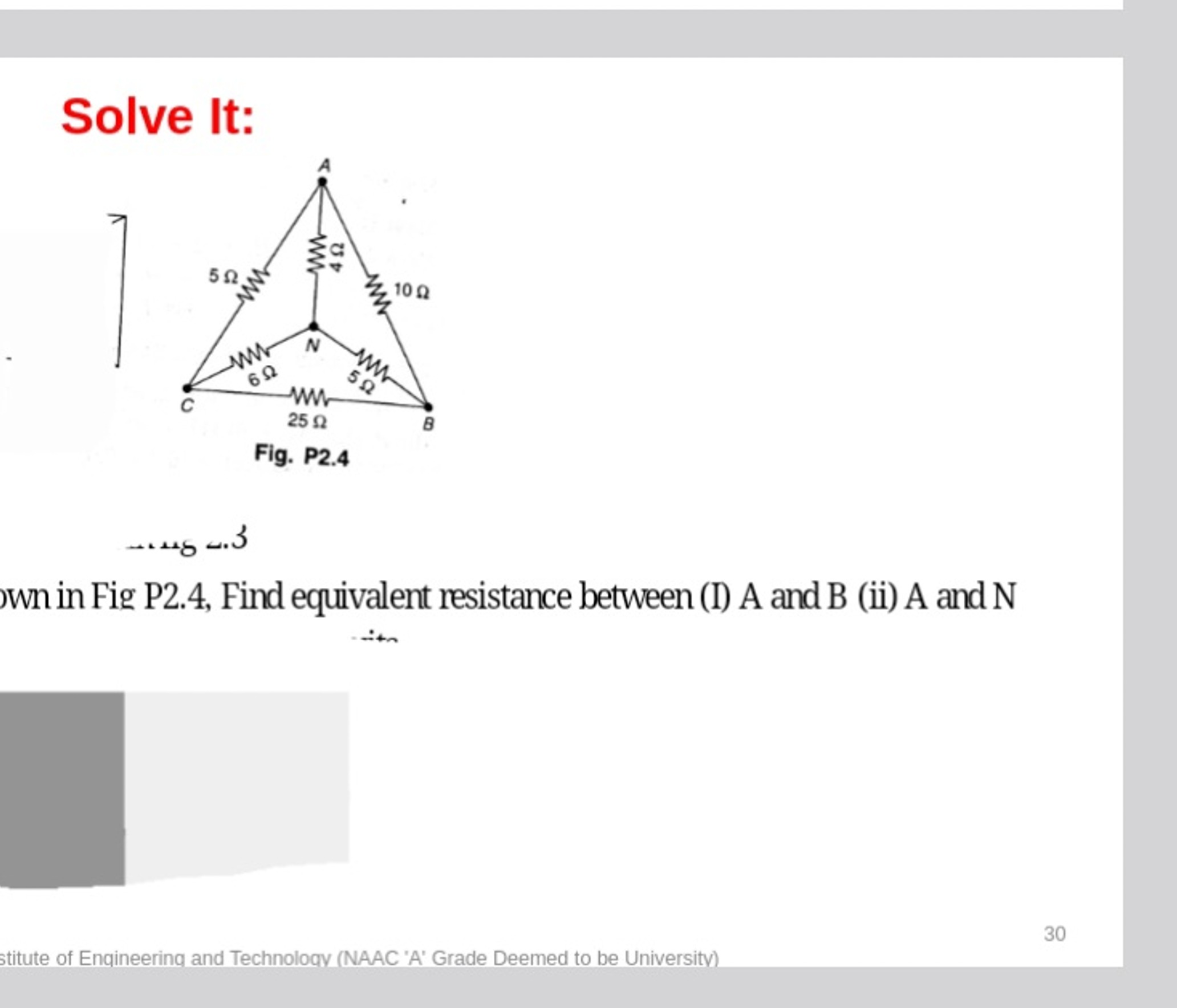 Solve It:

Fig. P2.4
-...o. 4
wn in Fig P2.4, Find equivalent resistan