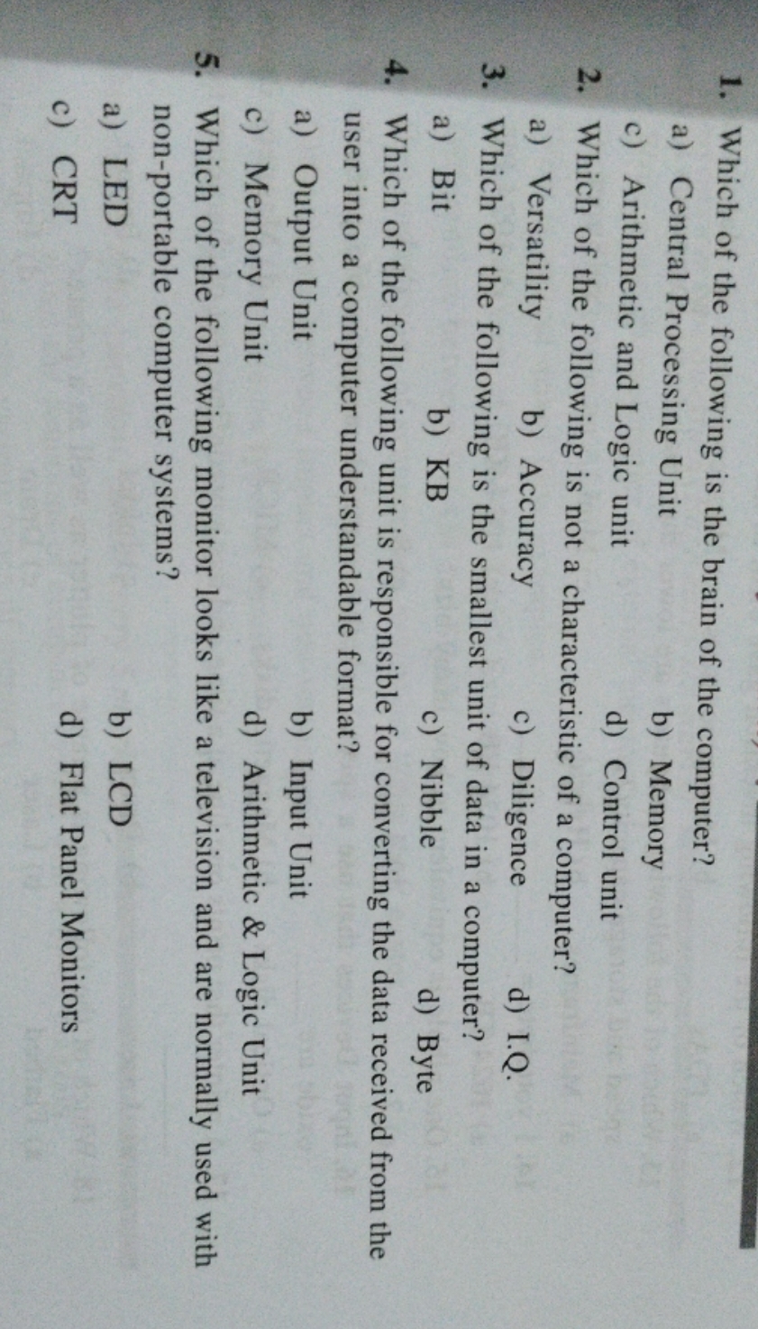 1. Which of the following is the brain of the computer?
a) Central Pro