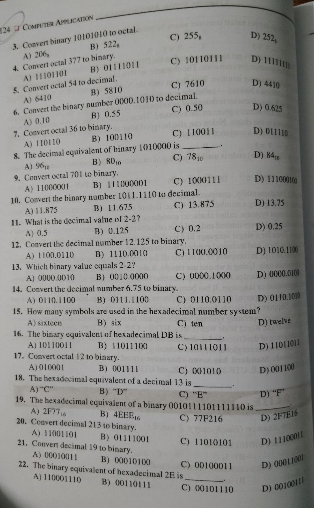 124 Computer Application
3. Convert binary 10101010 to octal.
A) 2068
