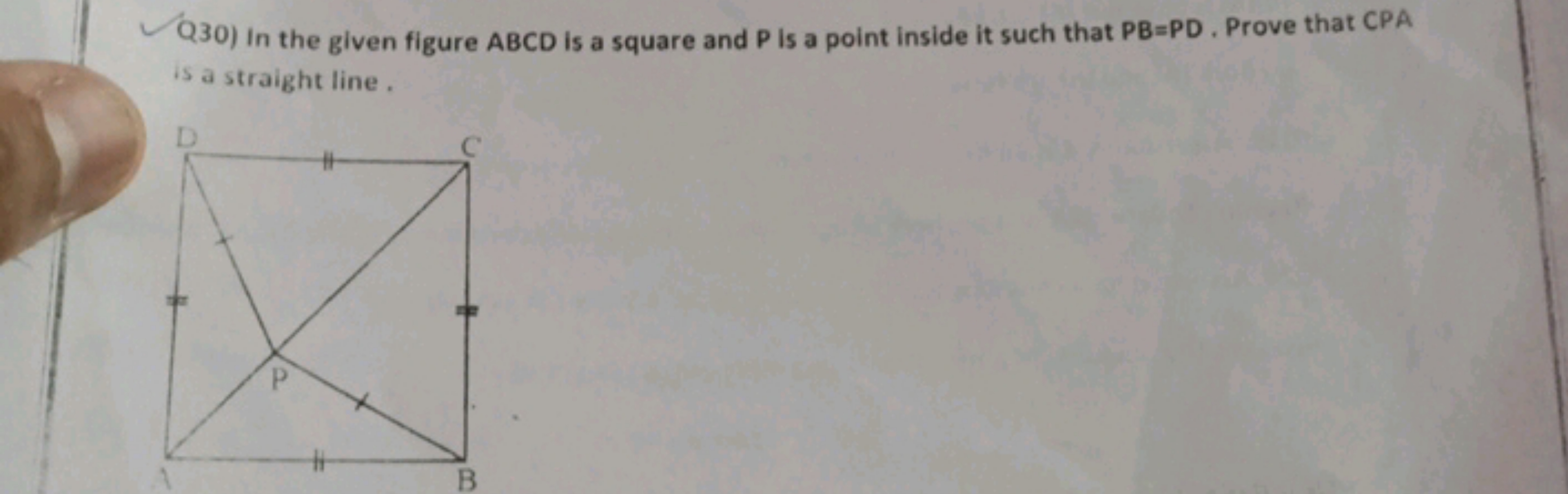 Q 30) In the given figure ABCD is a square and P is a point inside it 