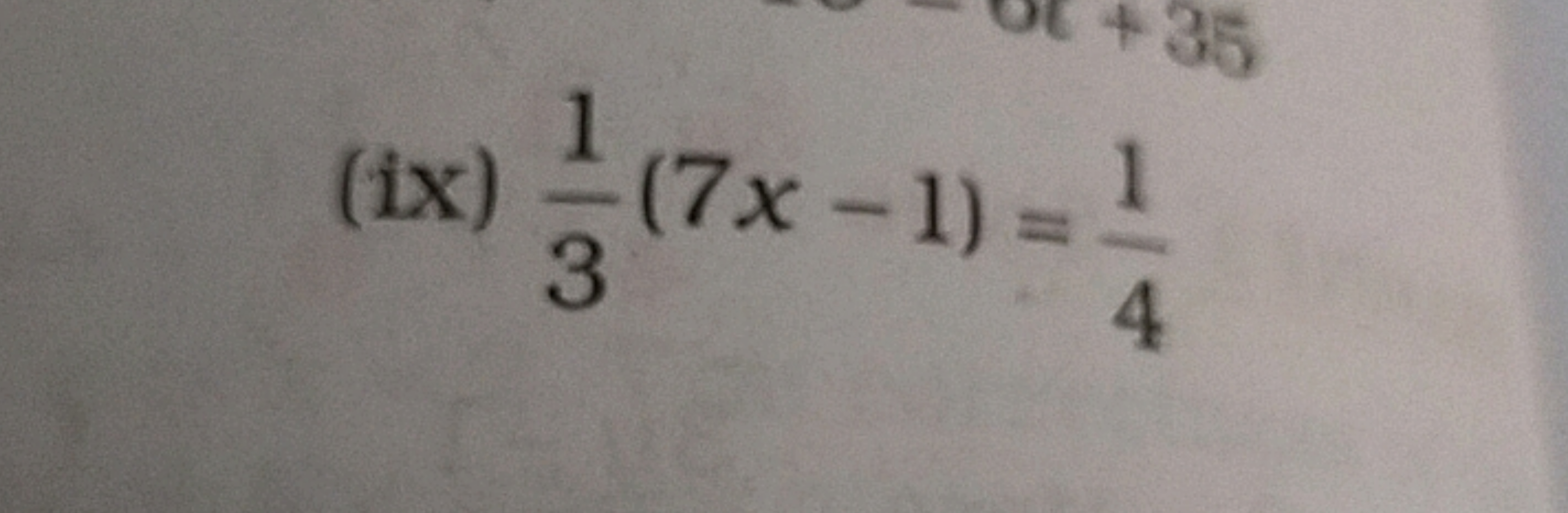 (ix) 31​(7x−1)=41​