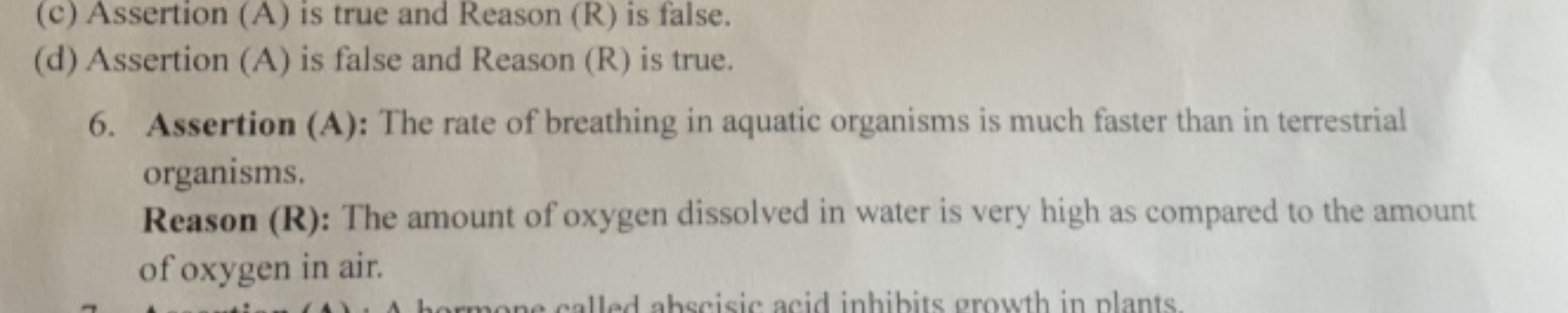 (c) Assertion (A) is true and Reason (R) is false.
(d) Assertion (A) i