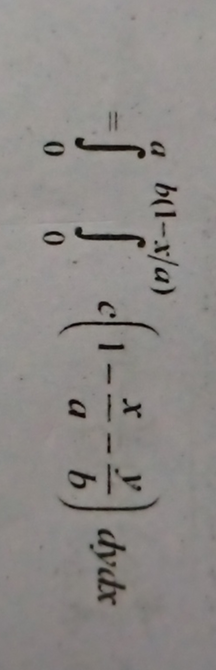 =∫0a​∫0b(1−x/a)​c(1−ax​−by​)dydx