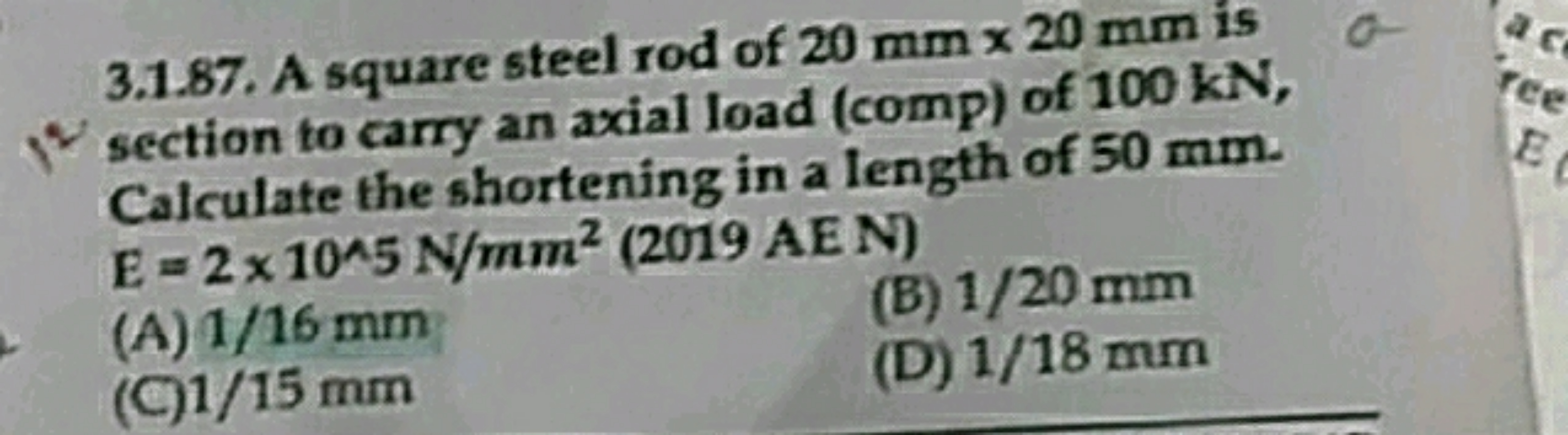 12
3.1.87. A square steel rod of 20 mm x 20 mm is o
section to carry a