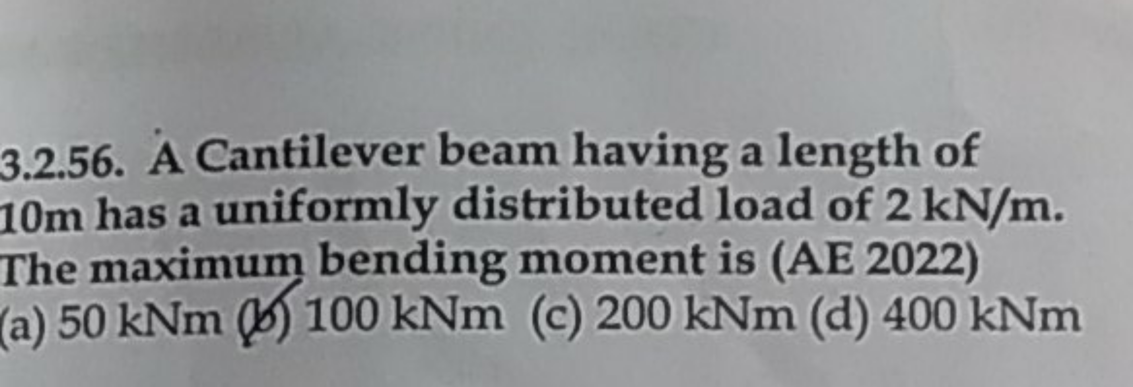 3.2.56. A Cantilever beam having a length of 10 m has a uniformly dist