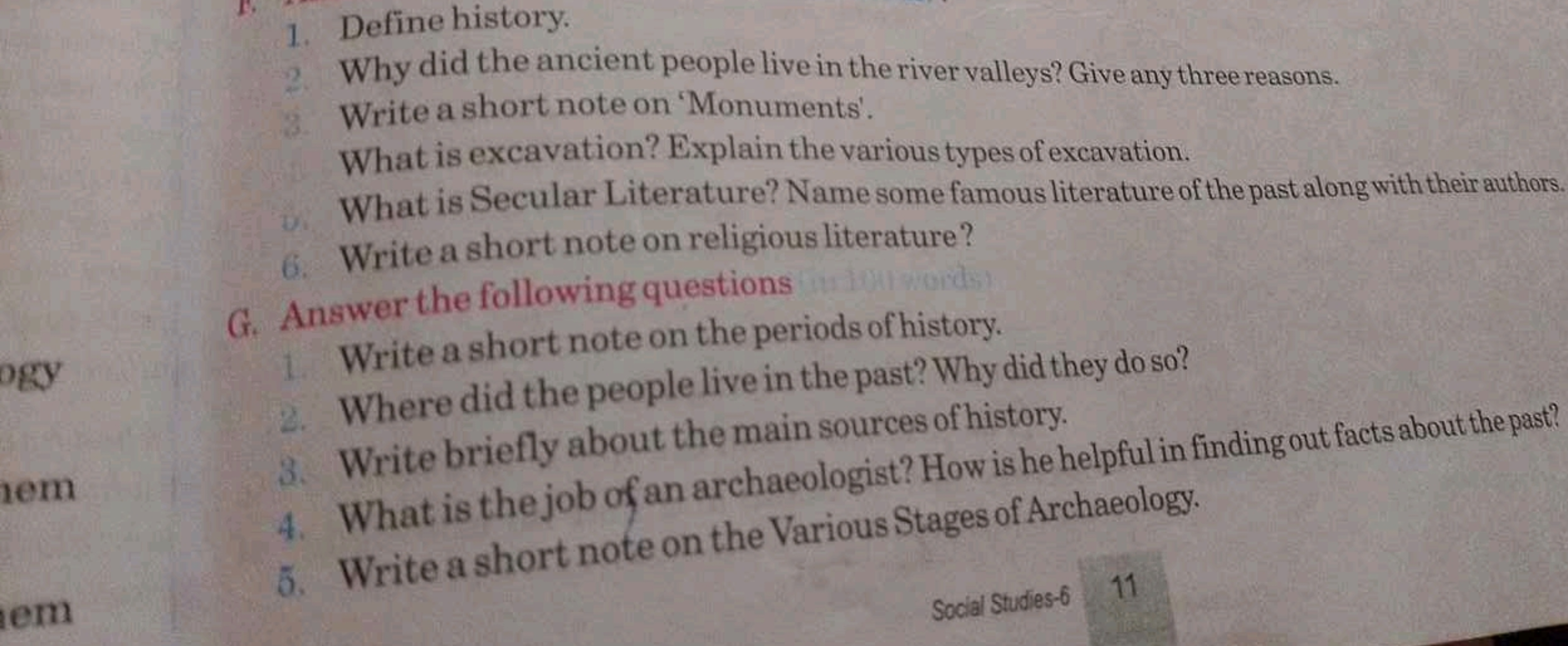 ogy
1. Define history.
2. Why did the ancient people live in the river