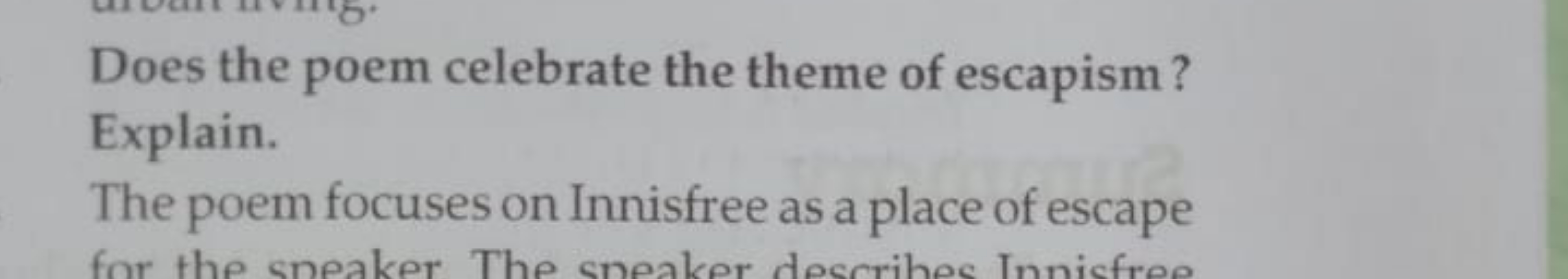 Does the poem celebrate the theme of escapism?
Explain.
The poem focus