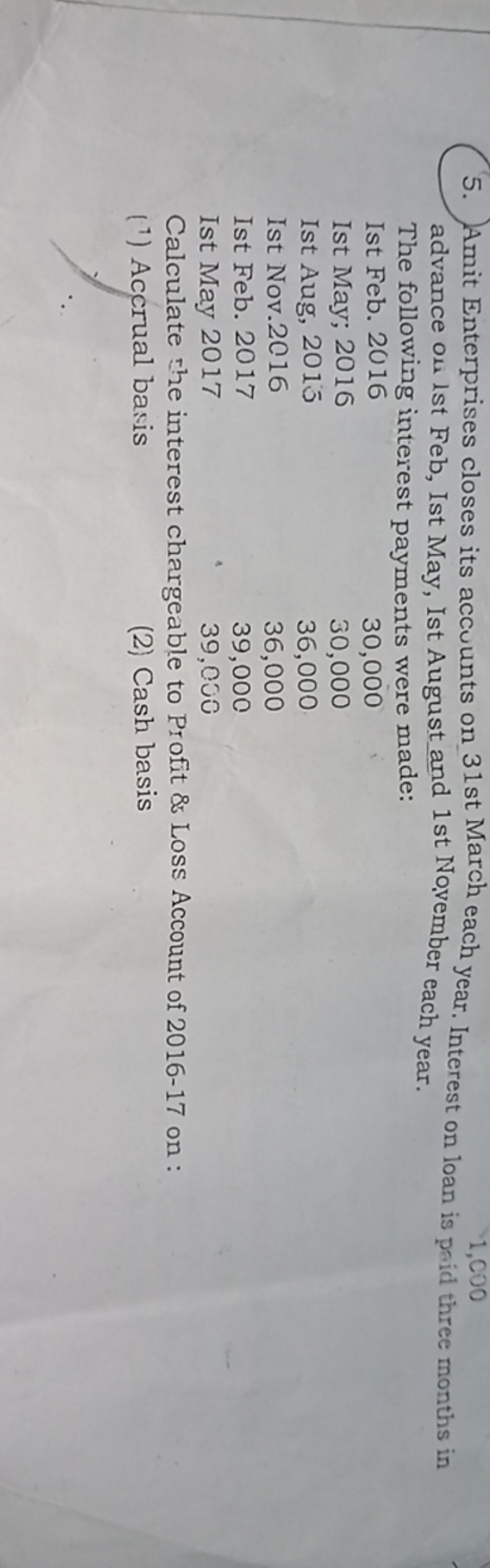 5. Amit Enterprises closes its accuunts on 31 st March each year. Inte