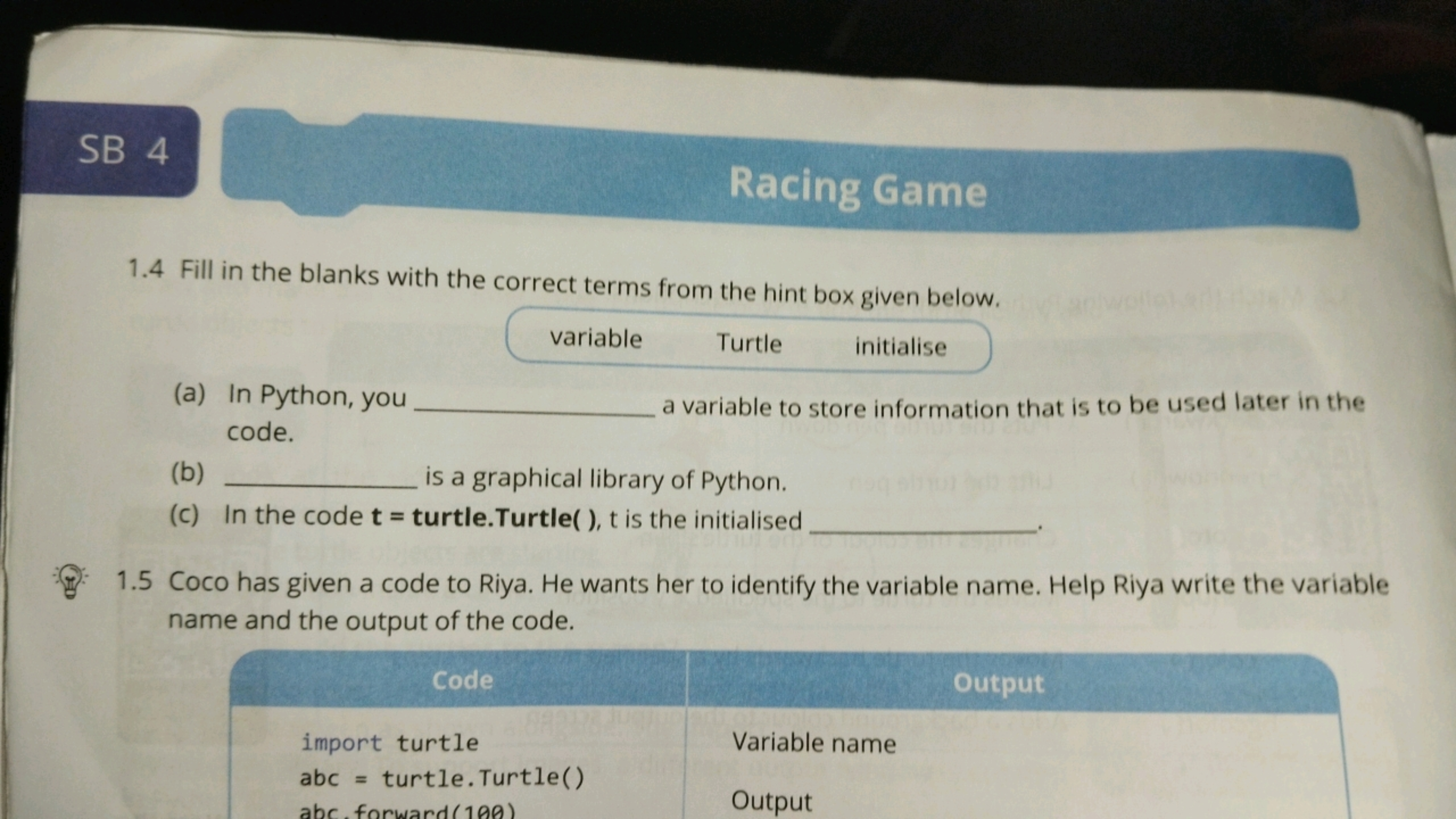 SB 4
Racing Game
1.4 Fill in the blanks with the correct terms from th