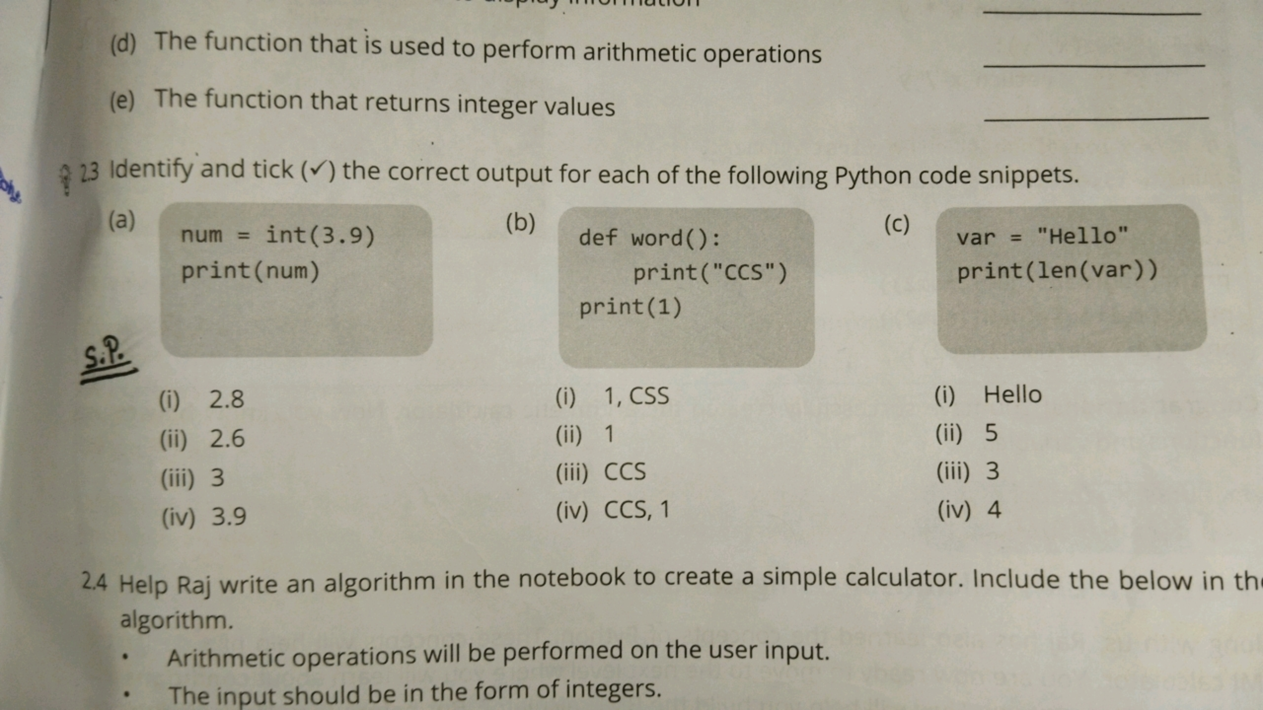 (d) The function that is used to perform arithmetic operations
(e) The