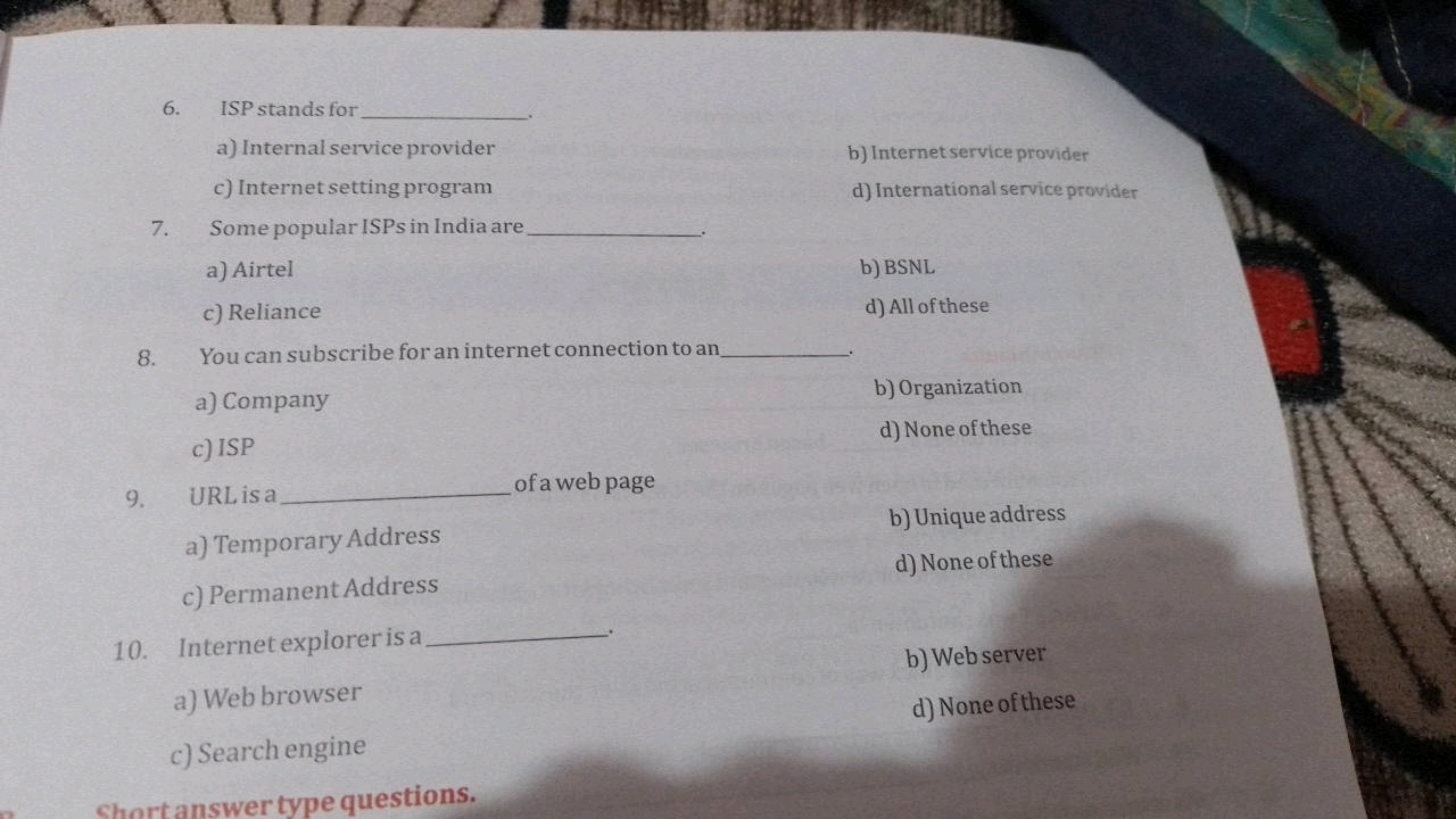 6. ISP stands for 
a) Internal service provider
b) Internet service pr