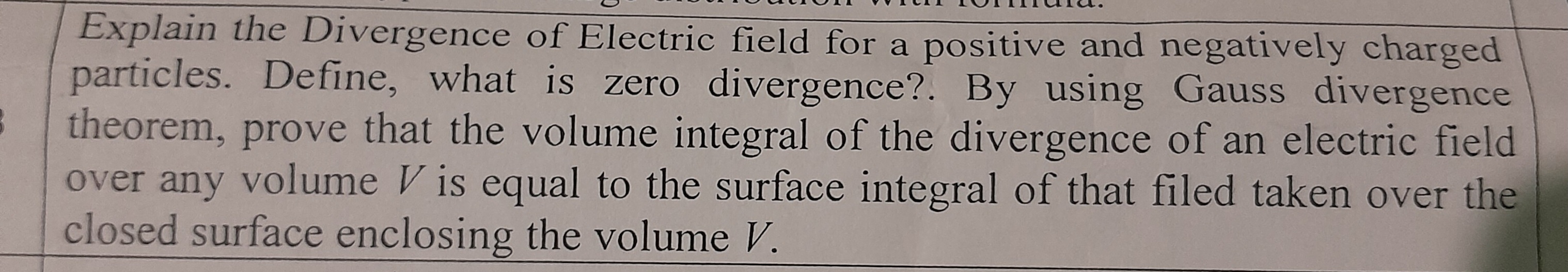 Explain the Divergence of Electric field for a positive and negatively