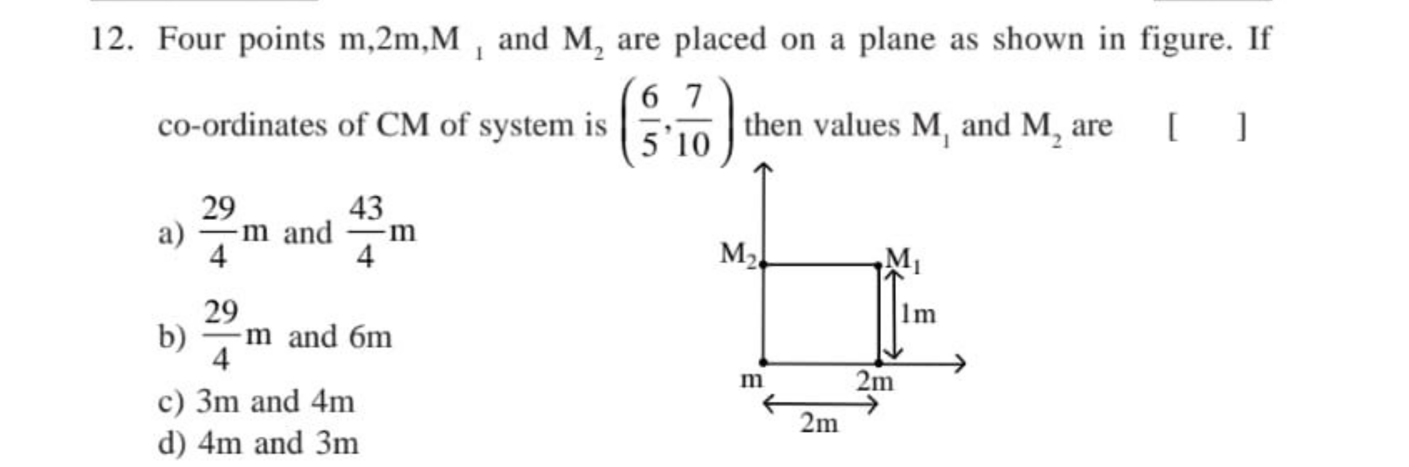 12. Four points m,2 m,M1​ and M2​ are placed on a plane as shown in fi