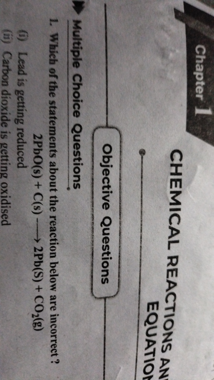 Chapter 1
CHEMICAL REACTIONS AN EQUATIOI

Objective Questions
Multiple