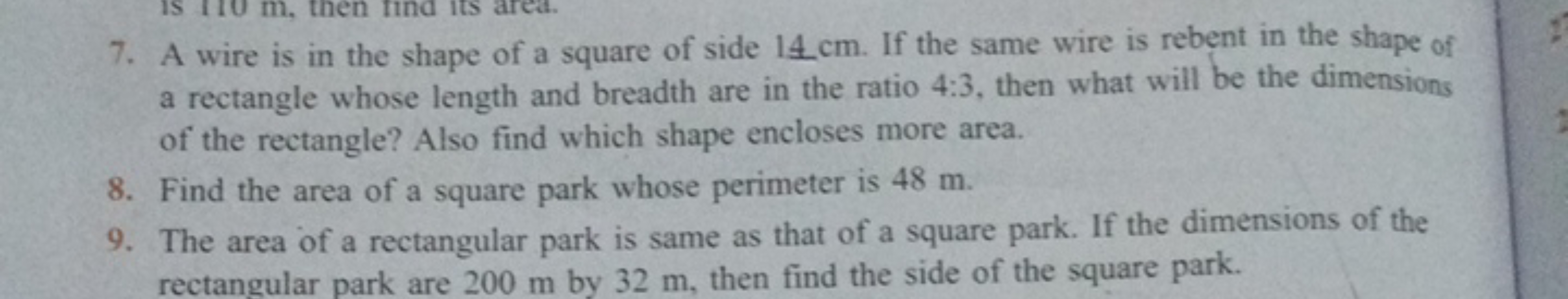 7. A wire is in the shape of a square of side 14 cm . If the same wire