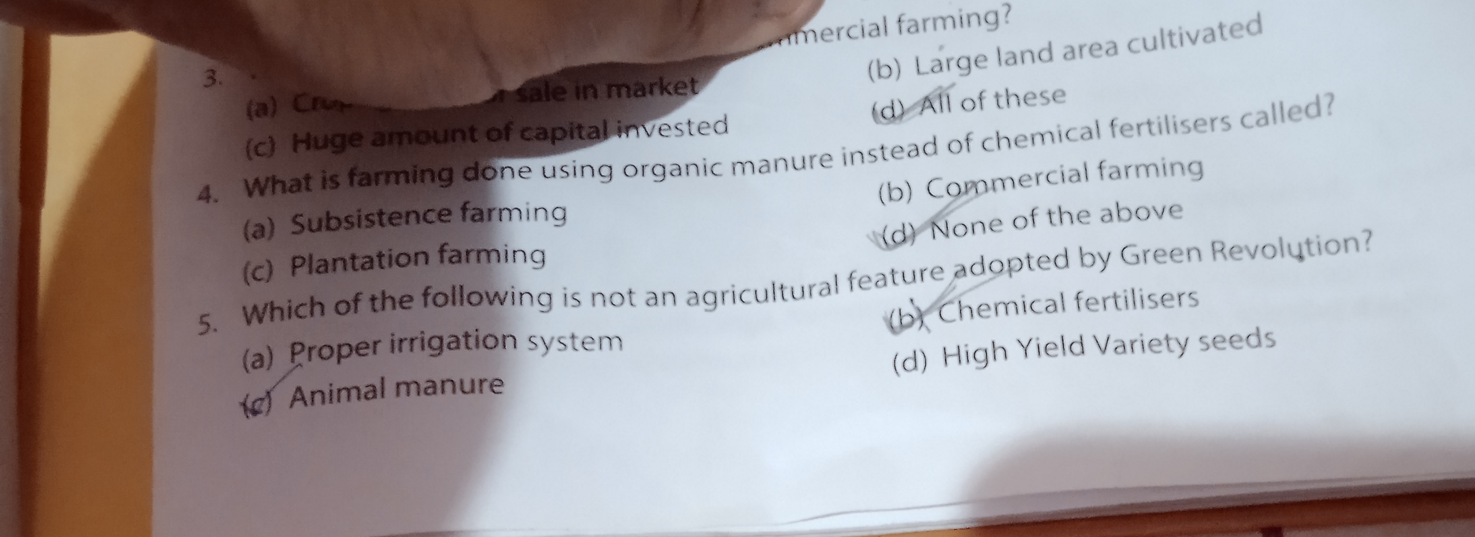 3.
(a) Crom sale in market
(b) Lárge land area cultivated
(c) Huge amo