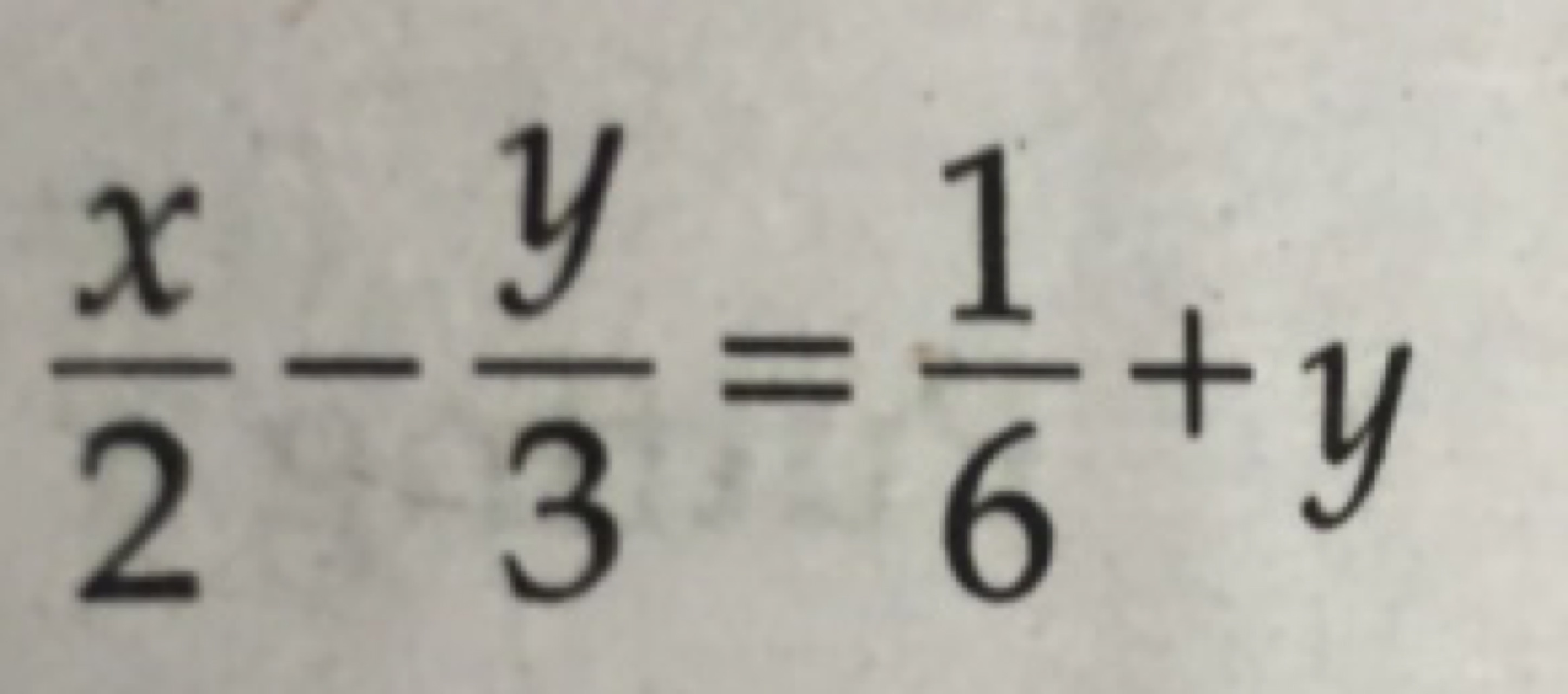 2x​−3y​=61​+y