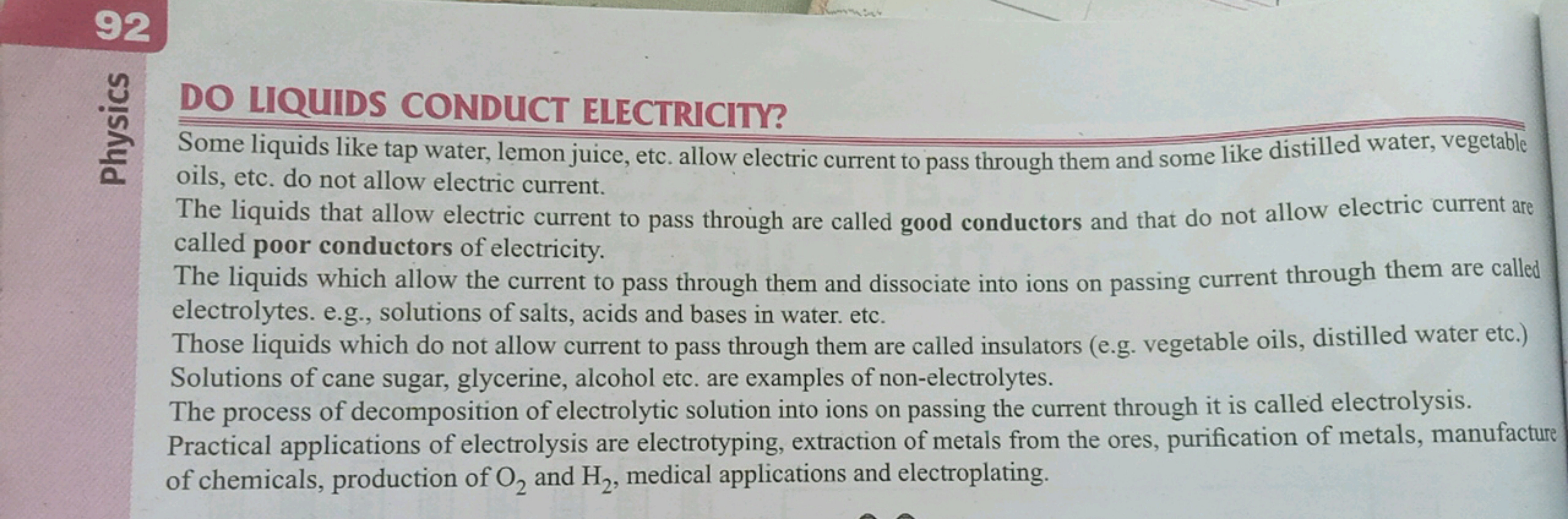 DO LIQUIDS CONDUCT ELECTRICITY?
Some liquids like tap water, lemon jui