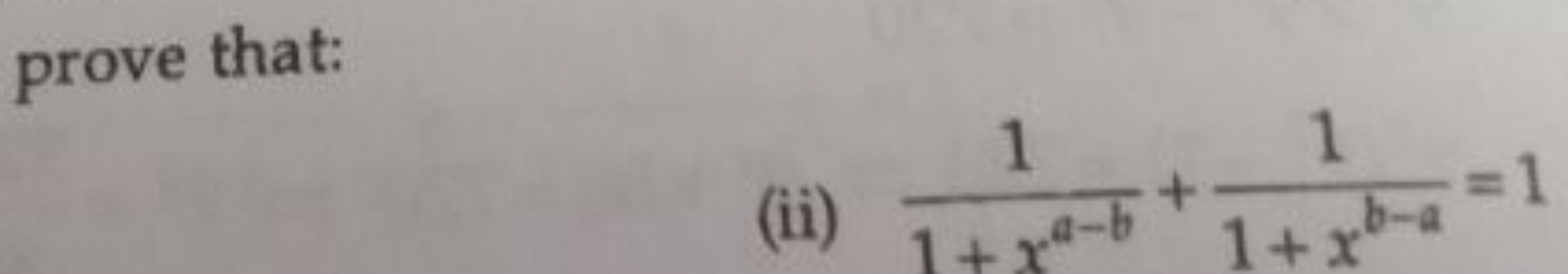 prove that:
(ii) 1+xa−b1​+1+xb−a1​=1