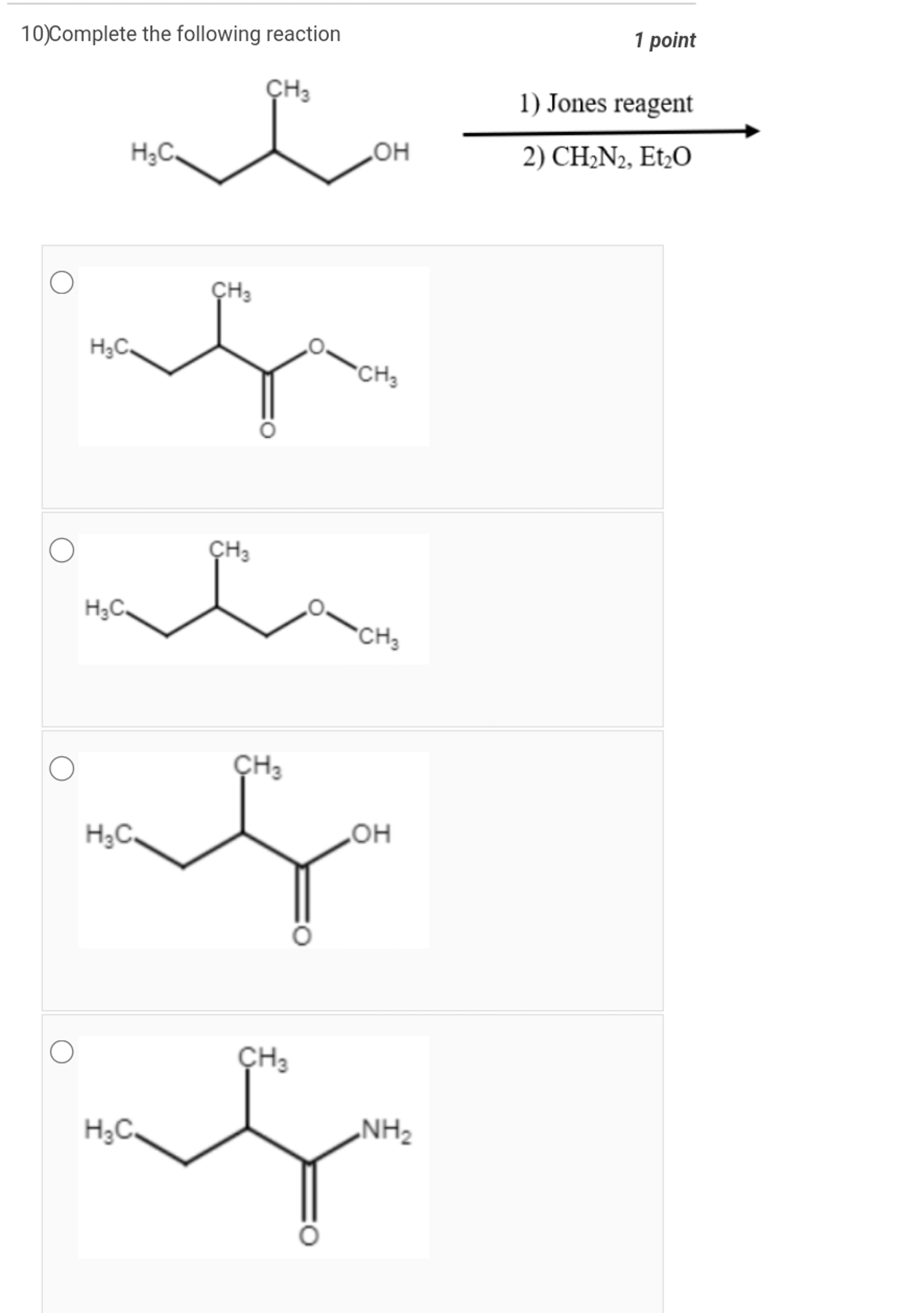 10)Complete the following reaction
1 point
CCC(C)CO
 1) Jones reagent 