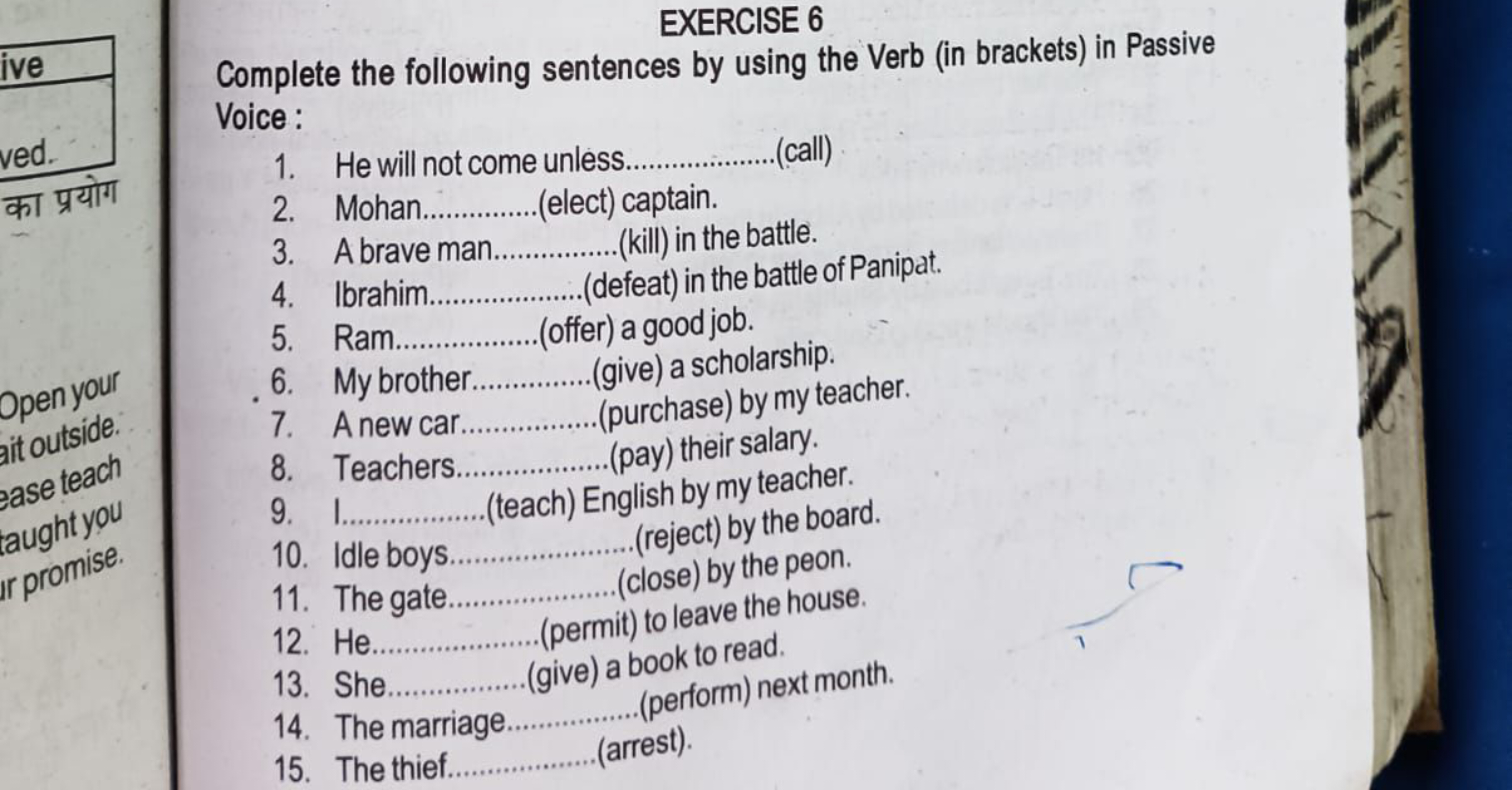 ive
ved.
EXERCISE 6
Complete the following sentences by using the Verb