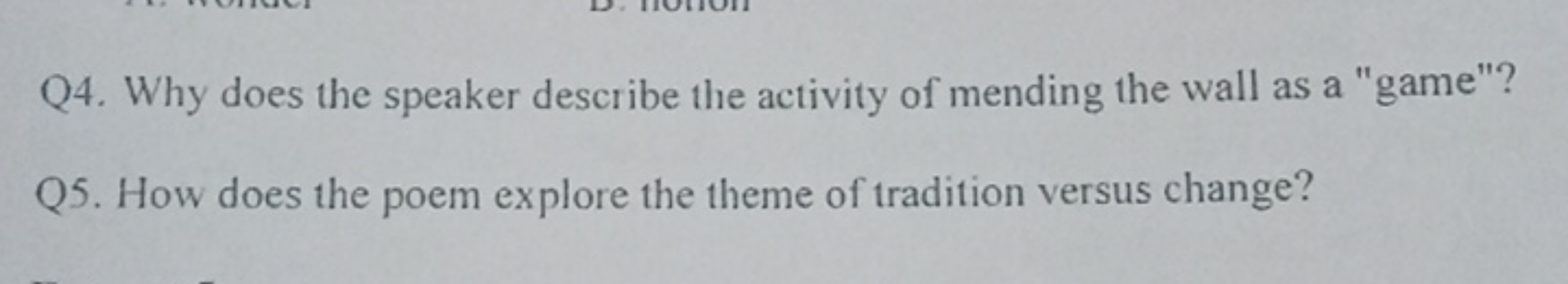 Q4. Why does the speaker describe the activity of mending the wall as 