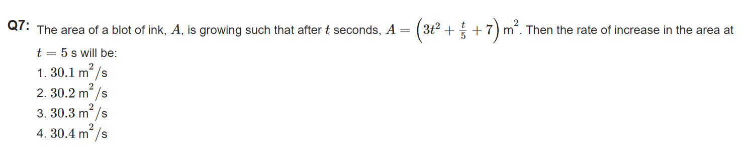 Q7: The area of a blot of ink, A, is growing such that after t seconds