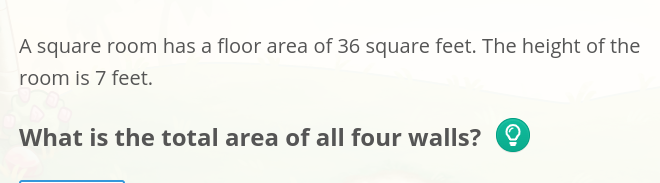 A square room has a floor area of 36 square feet. The height of the ro