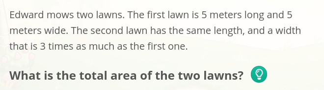 Edward mows two lawns. The first lawn is 5 meters long and 5 meters wi