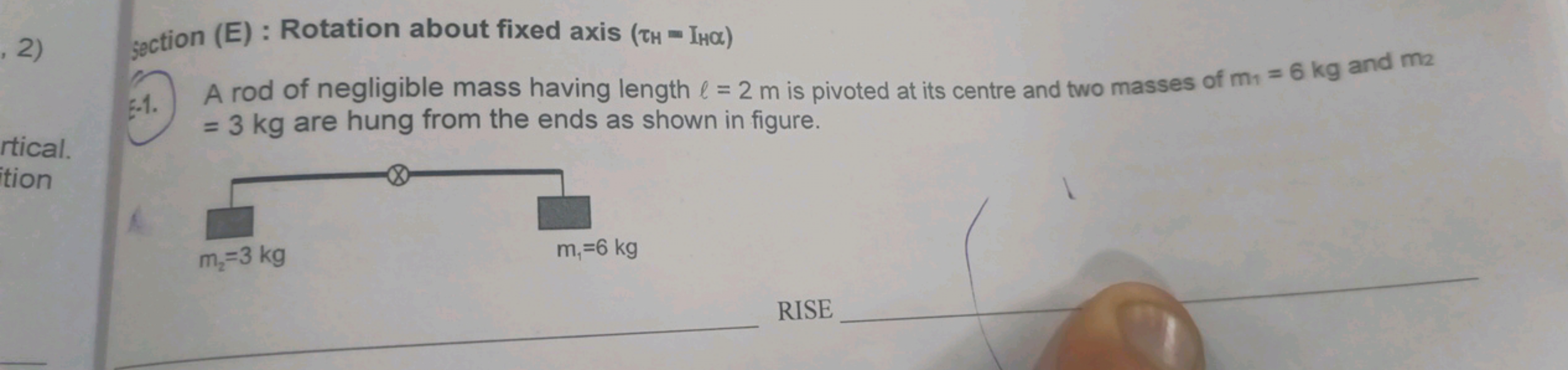 2) jection (E): Rotation about fixed axis (τH​=IH​α)
51. A rod of negl