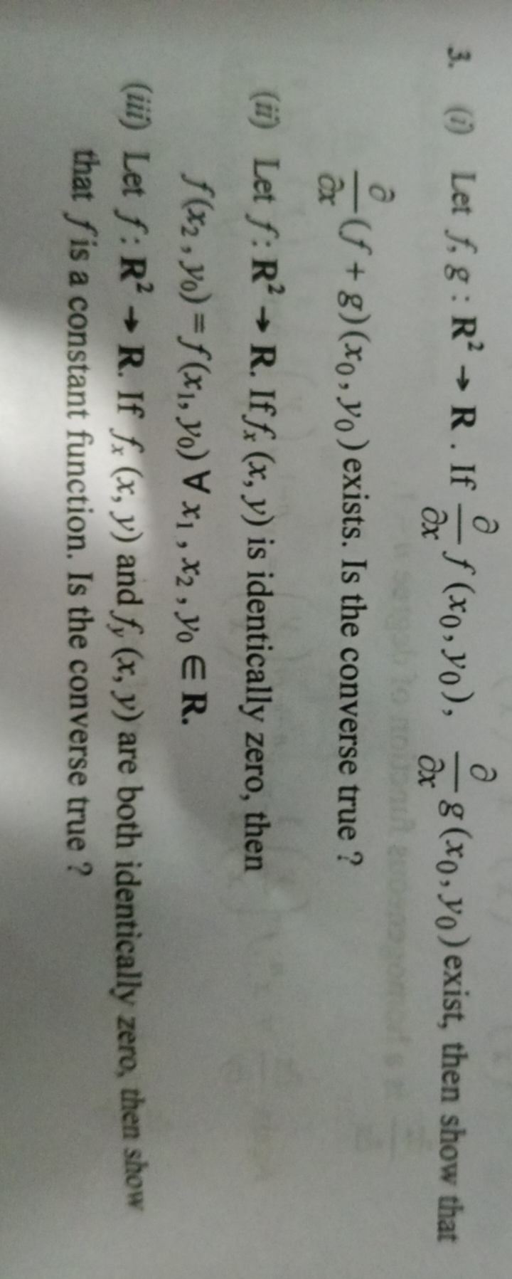 3. (i) Let f,g:R2→R. If ∂x∂​f(x0​,y0​),∂x∂​g(x0​,y0​) exist, then show