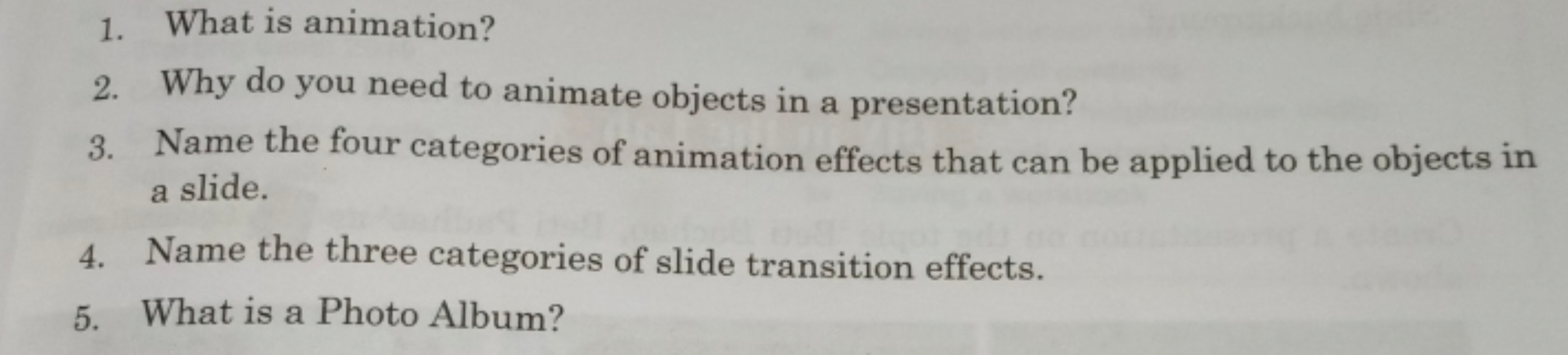 1. What is animation?
2. Why do you need to animate objects in a prese