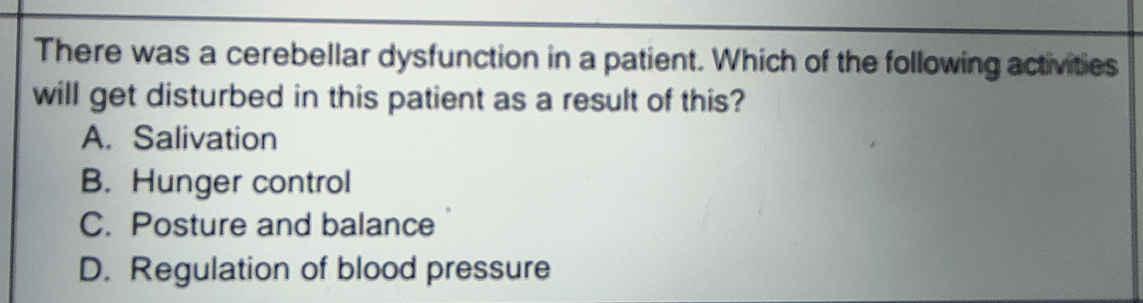 There was a cerebellar dysfunction in a patient. Which of the followin