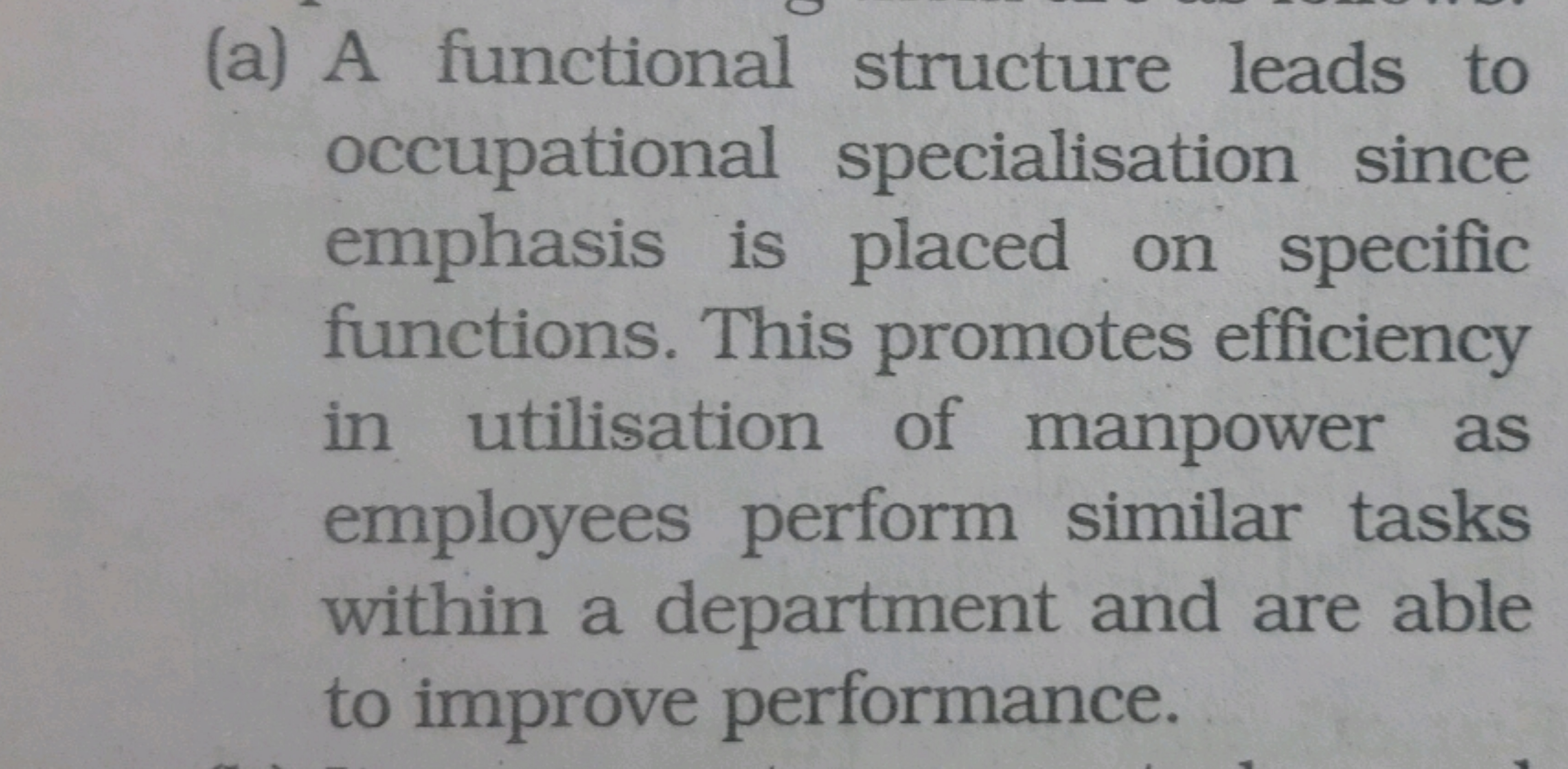 (a) A functional structure leads to occupational specialisation since 