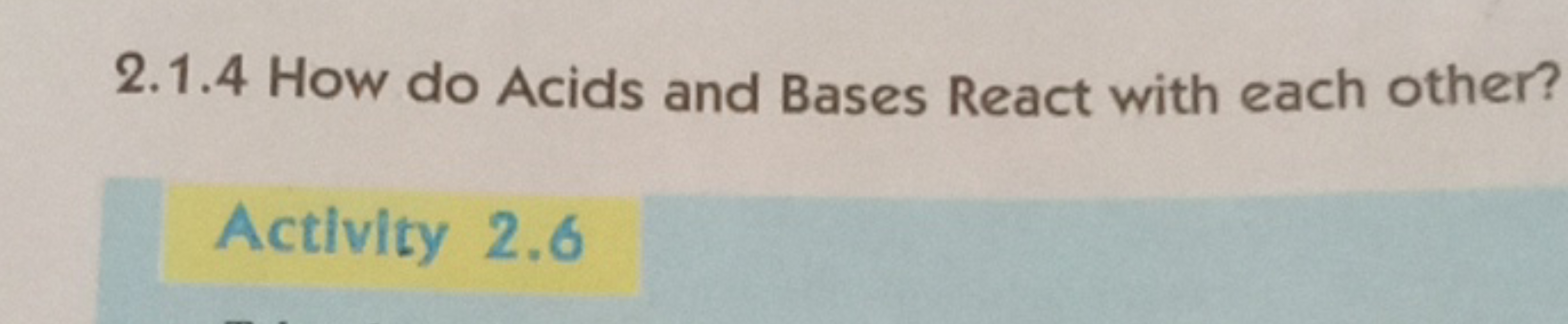 2.1.4 How do Acids and Bases React with each other?

Actlvity 2.6