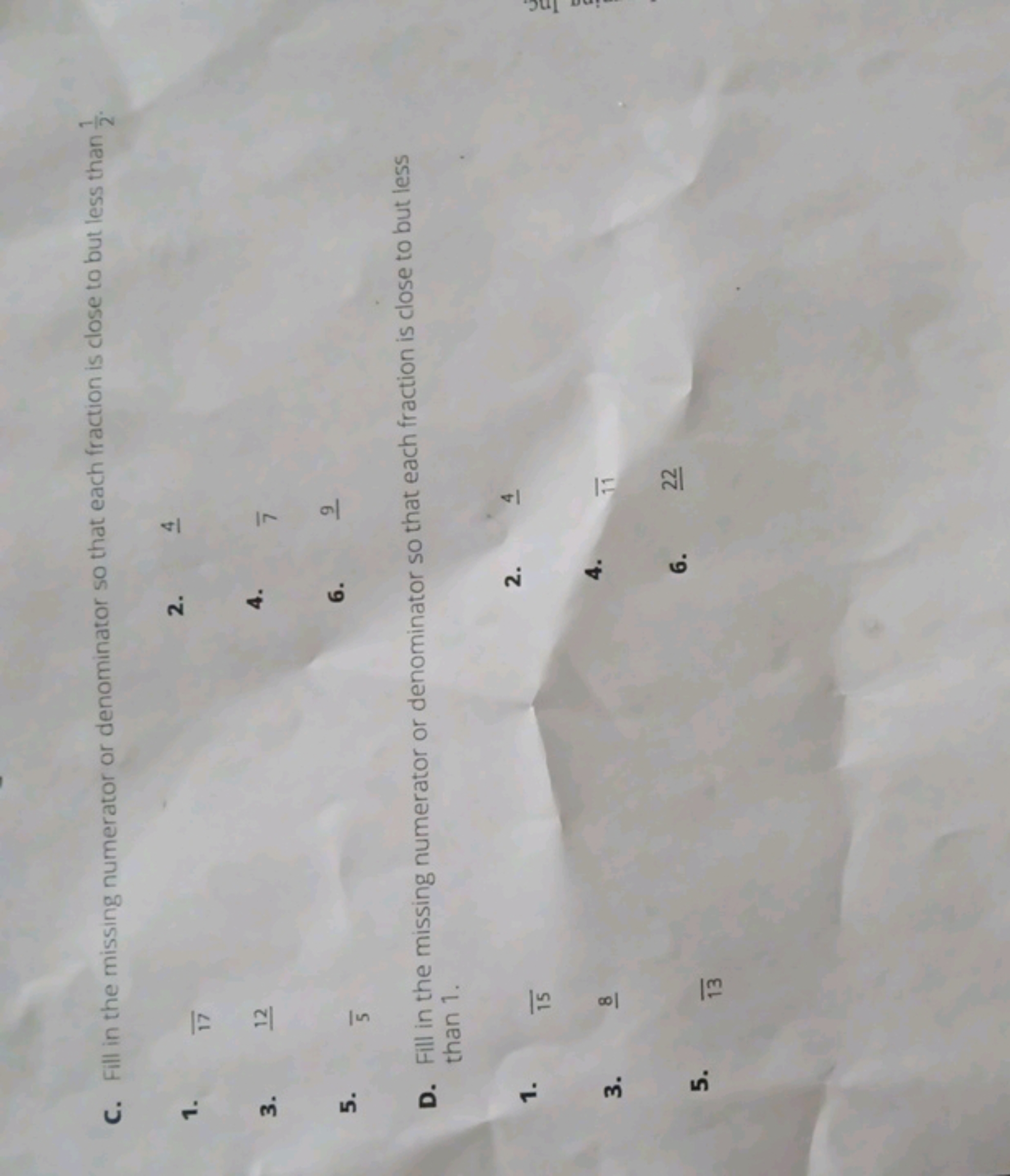 C. Fill in the missing numerator or denominator so that each fraction 