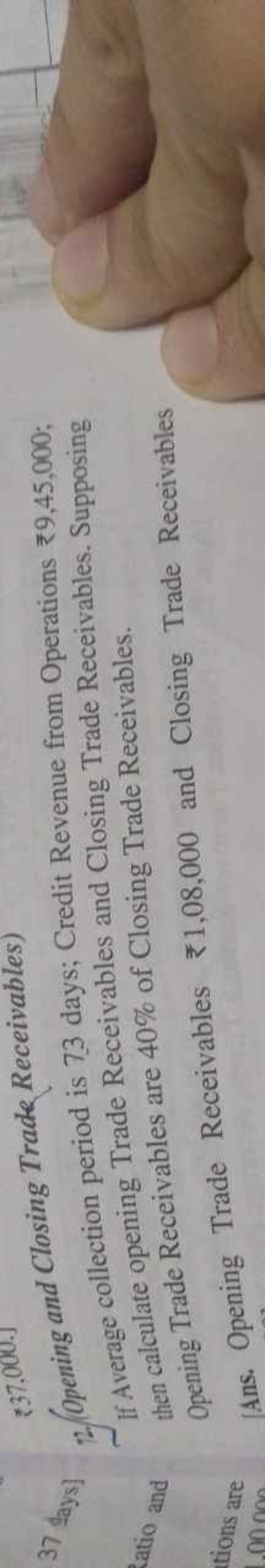 37 Says] 12. (Opening and Closing Trade Receivables)
If Average collec