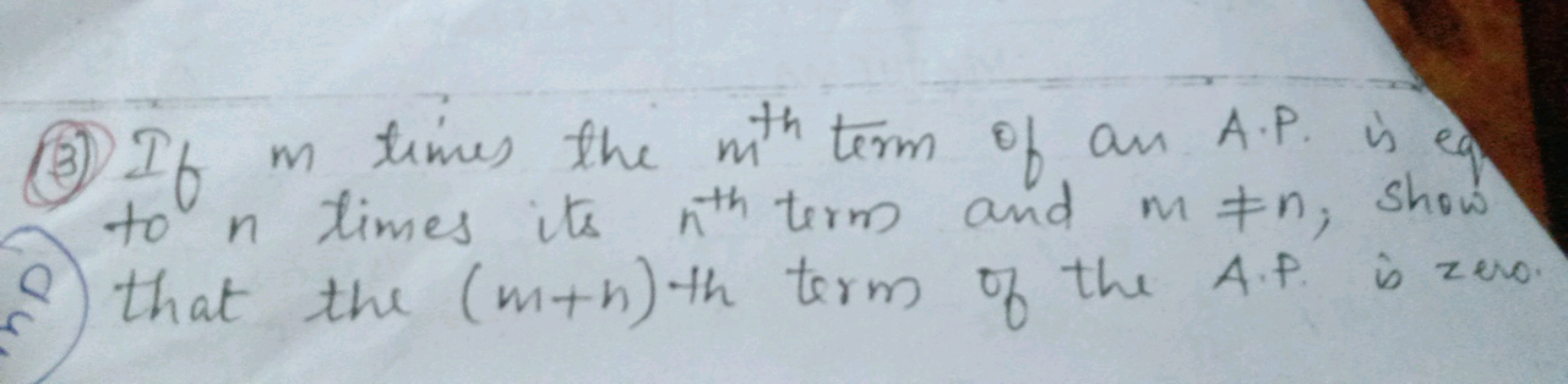 (3) If m times the nth  term of an A.P. is eq to n times its nth  term