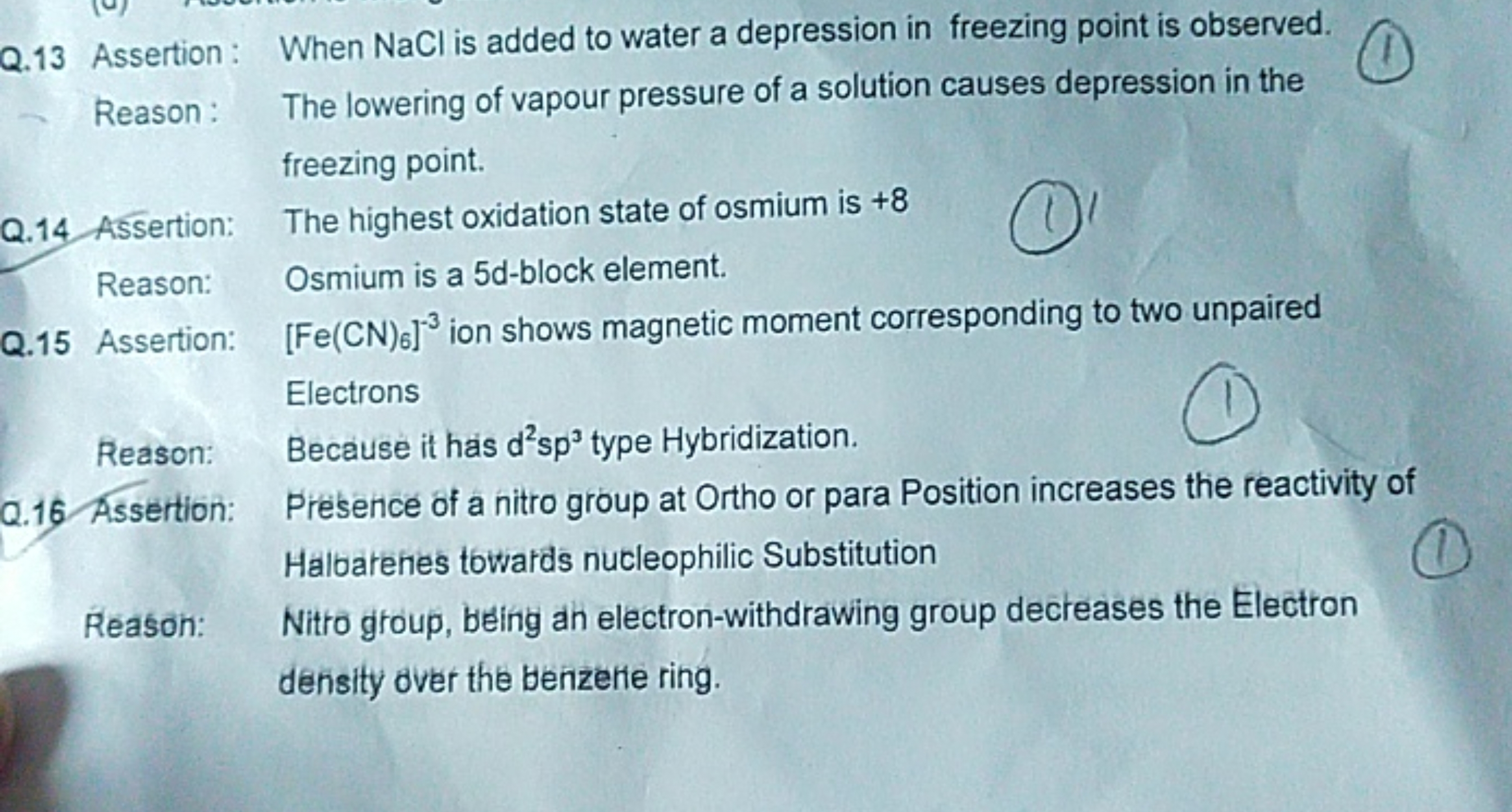 Q.13 Assertion: When NaCl is added to water a depression in freezing p