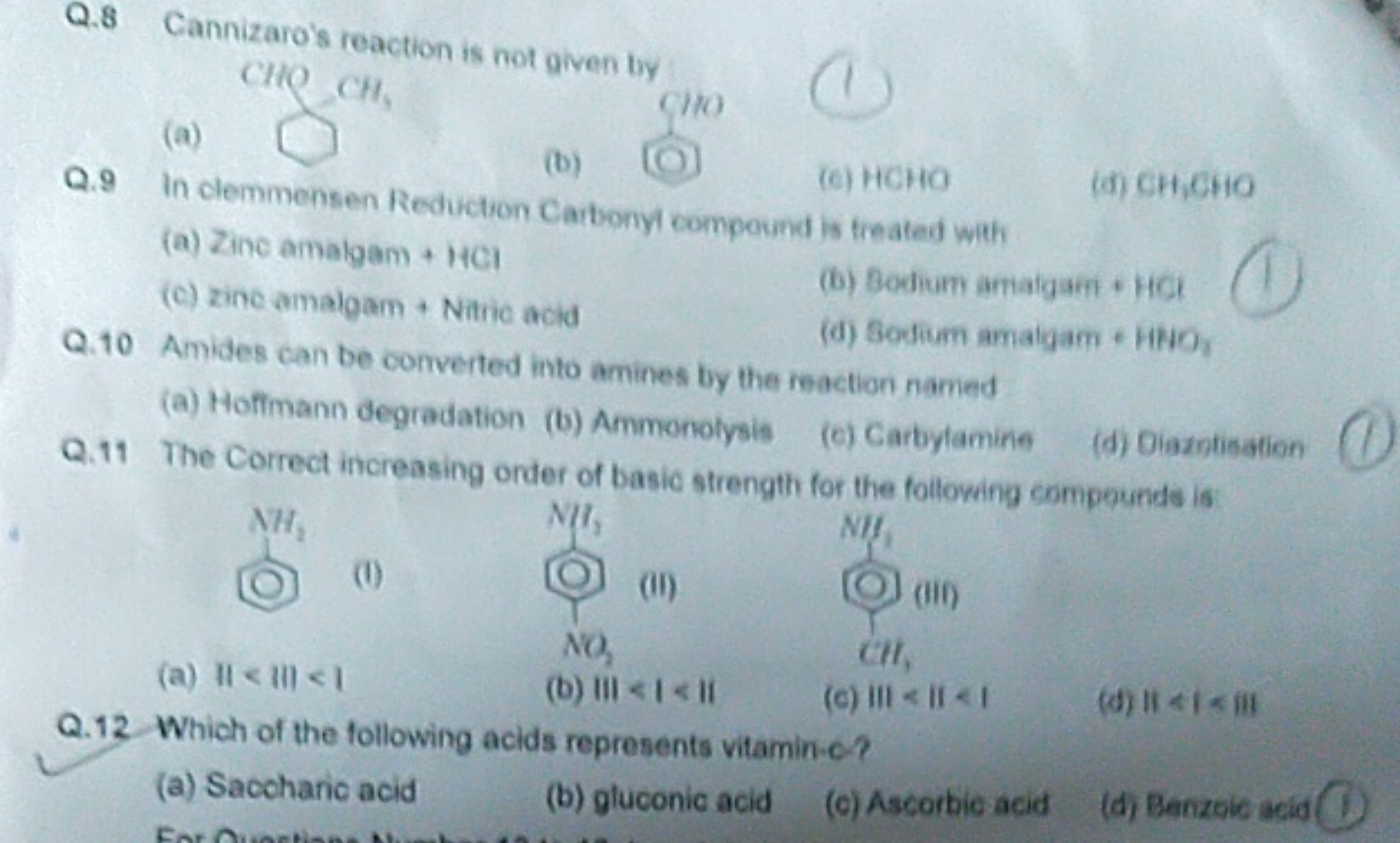 Q. 8 Cannizaro's reaction is not given by
(a)
CC1(C=O)CCCCC1
(b)
(6) H