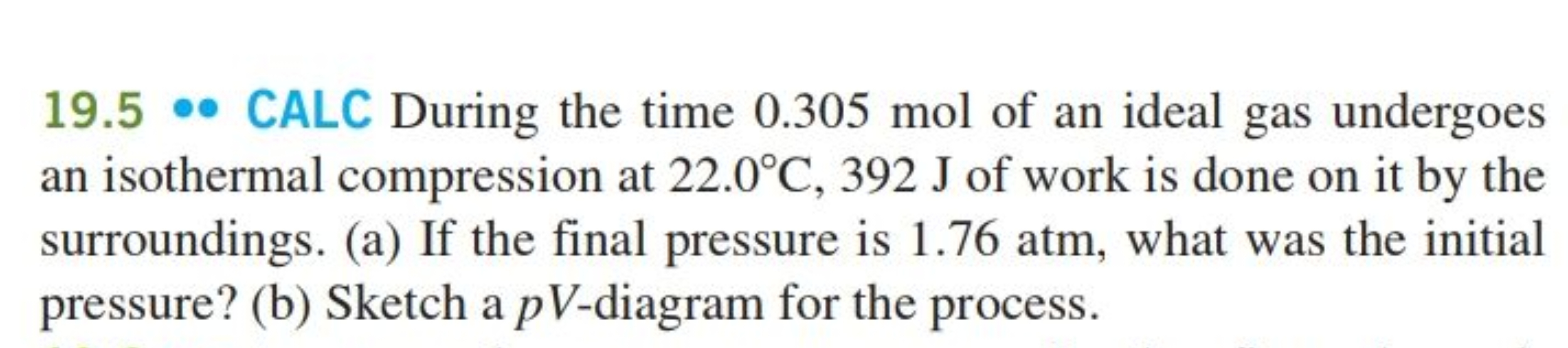 19.5 ・ CALC During the time 0.305 mol of an ideal gas undergoes an iso