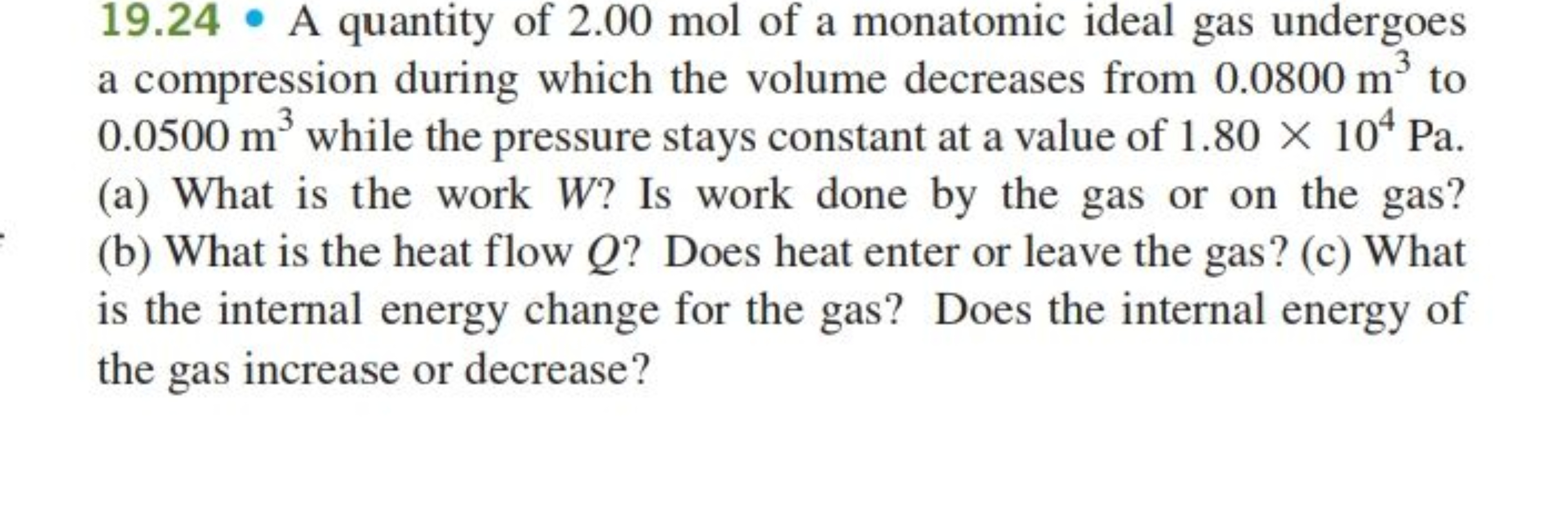 19.24 ⚫A quantity of 2.00 mol of a monatomic ideal gas undergoes
a com