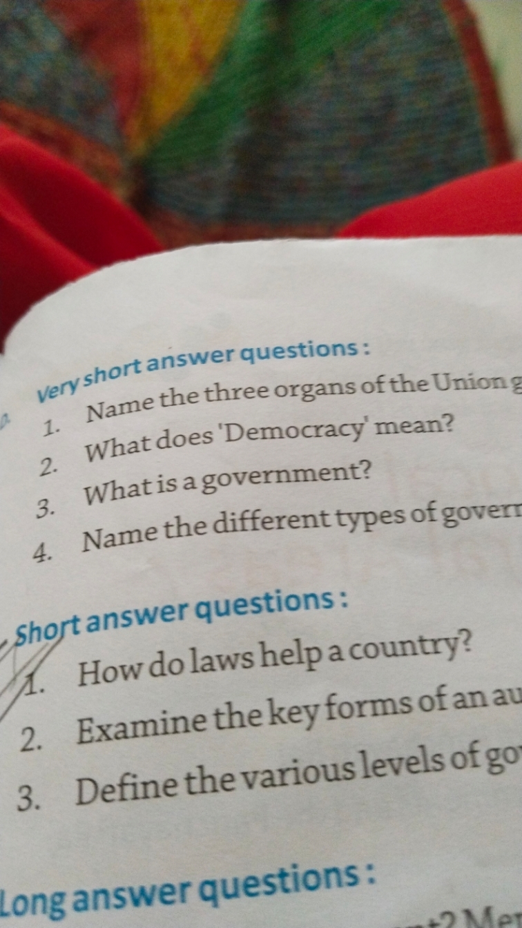 Very short answer questions:
1. Name the three organs of the Uniong
2.