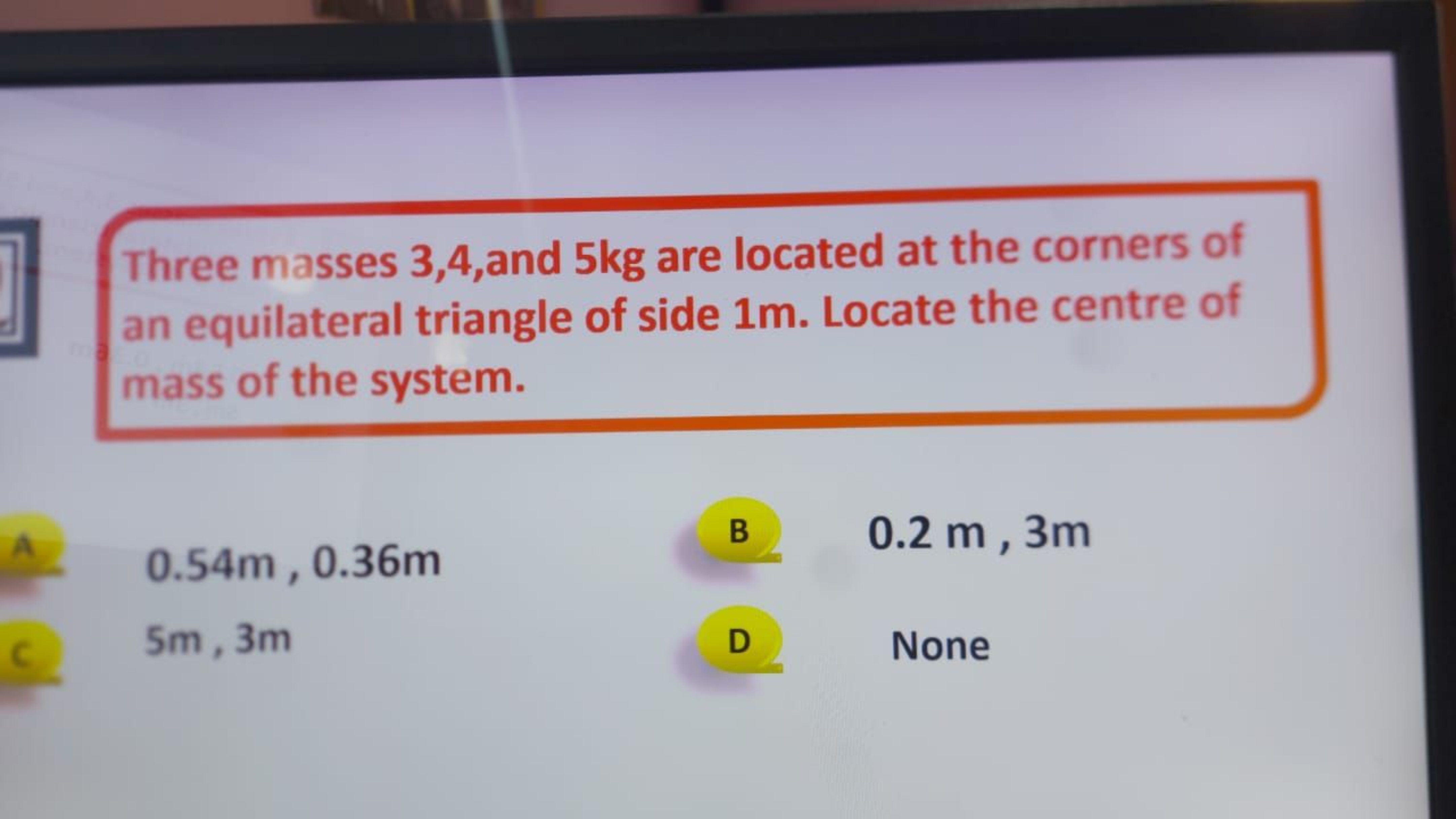 Three masses 3,4, and 5kg are located at the corners of an equilateral