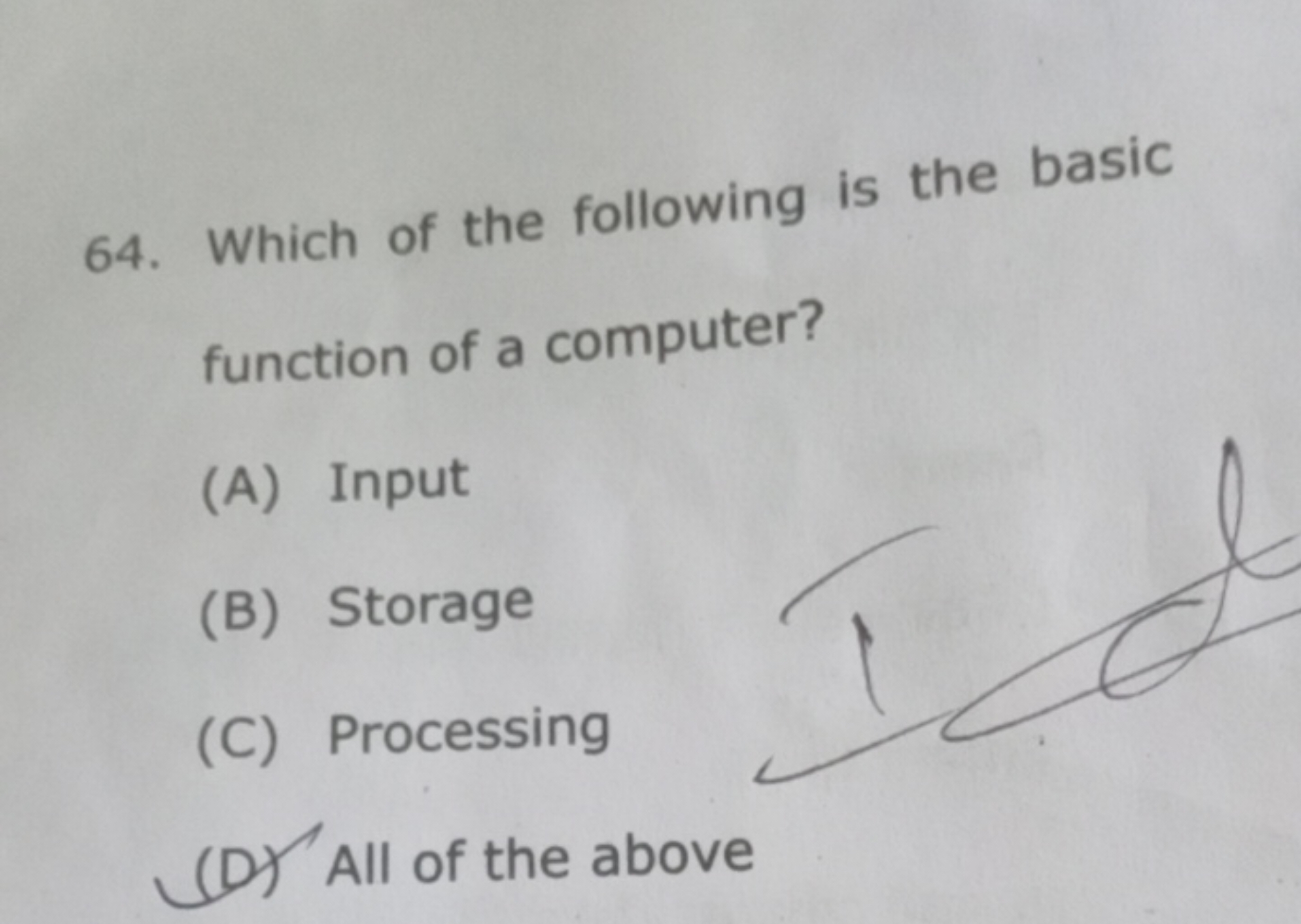 64. Which of the following is the basic function of a computer?
(A) In