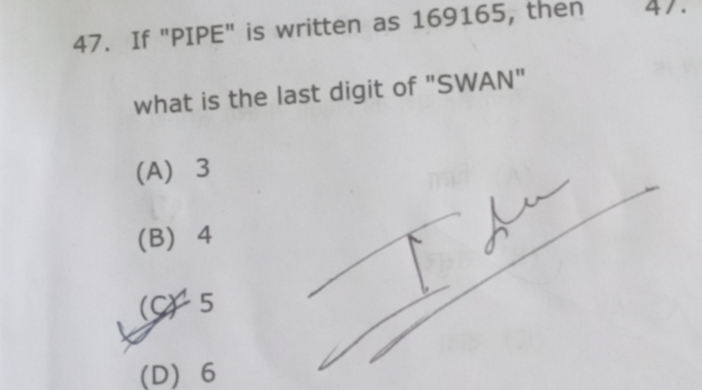 47. If "PIPE" is written as 169165 , then what is the last digit of "S