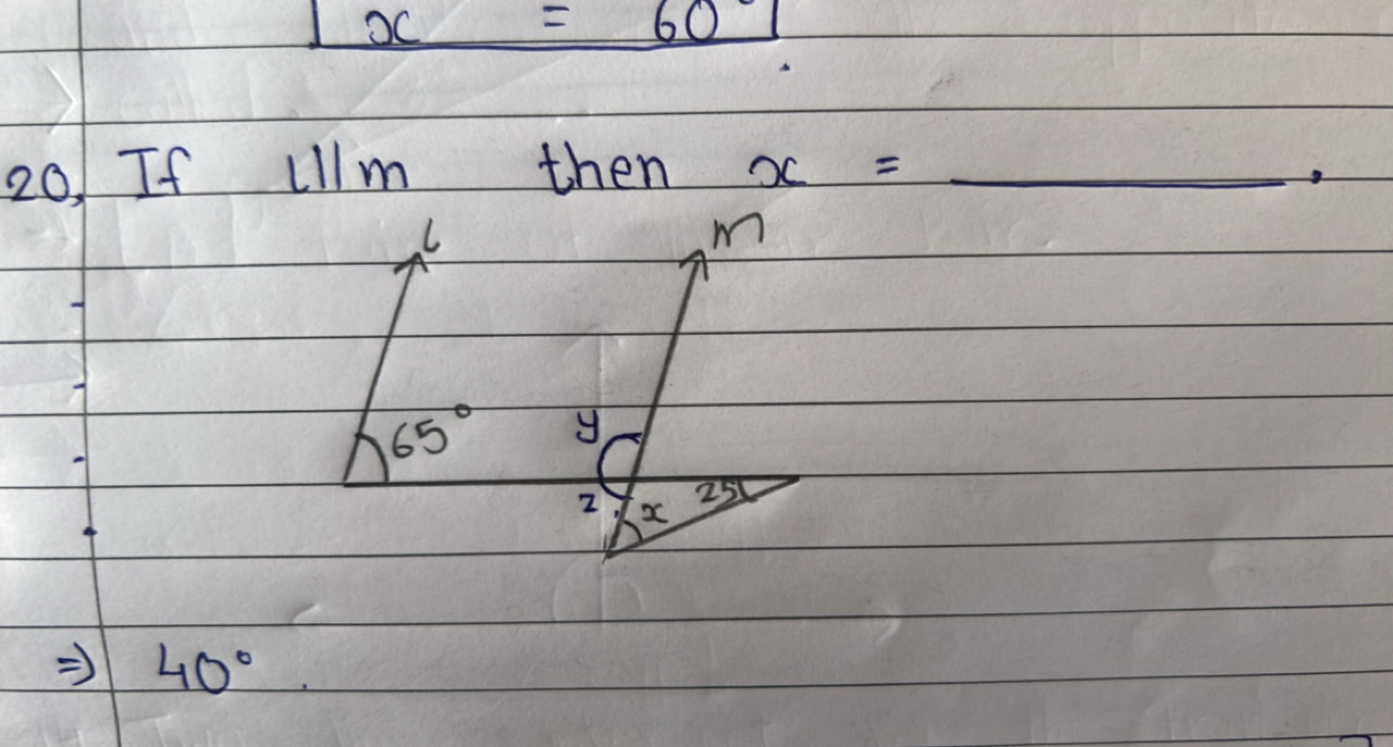 20. If Lllm then x=  .
⇒40∘